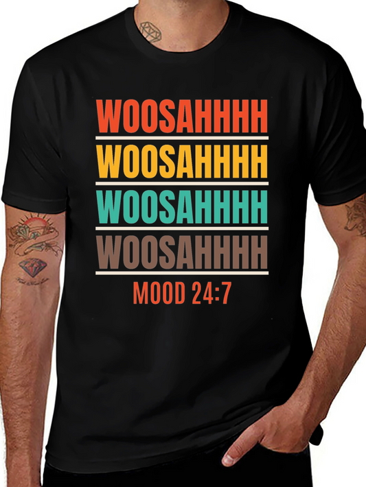 Woosahhh Mood 24:7 Graphic T-Shirt