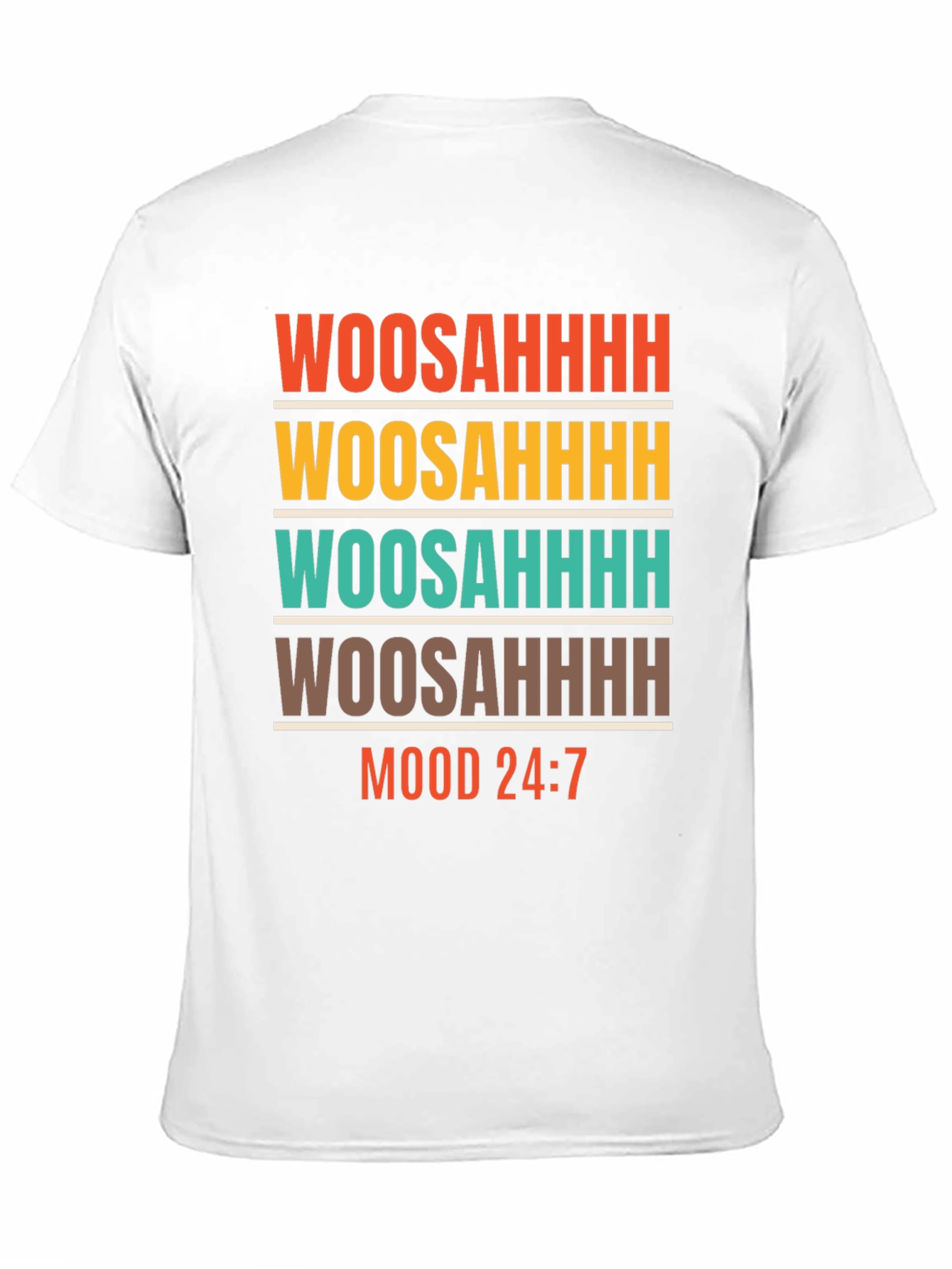Woosahhh Mood 24:7 Graphic T-Shirt