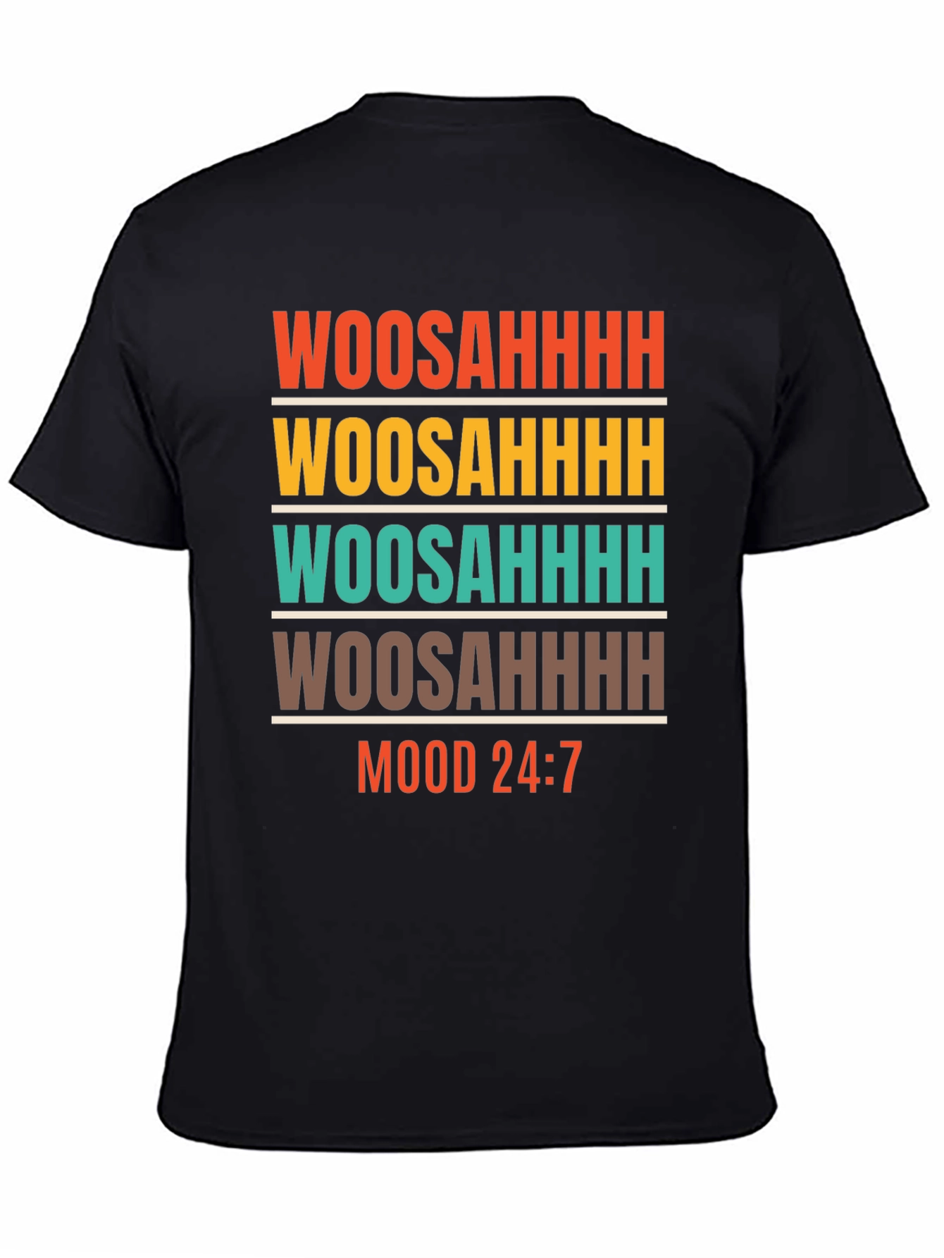 Woosahhh Mood 24:7 Graphic T-Shirt