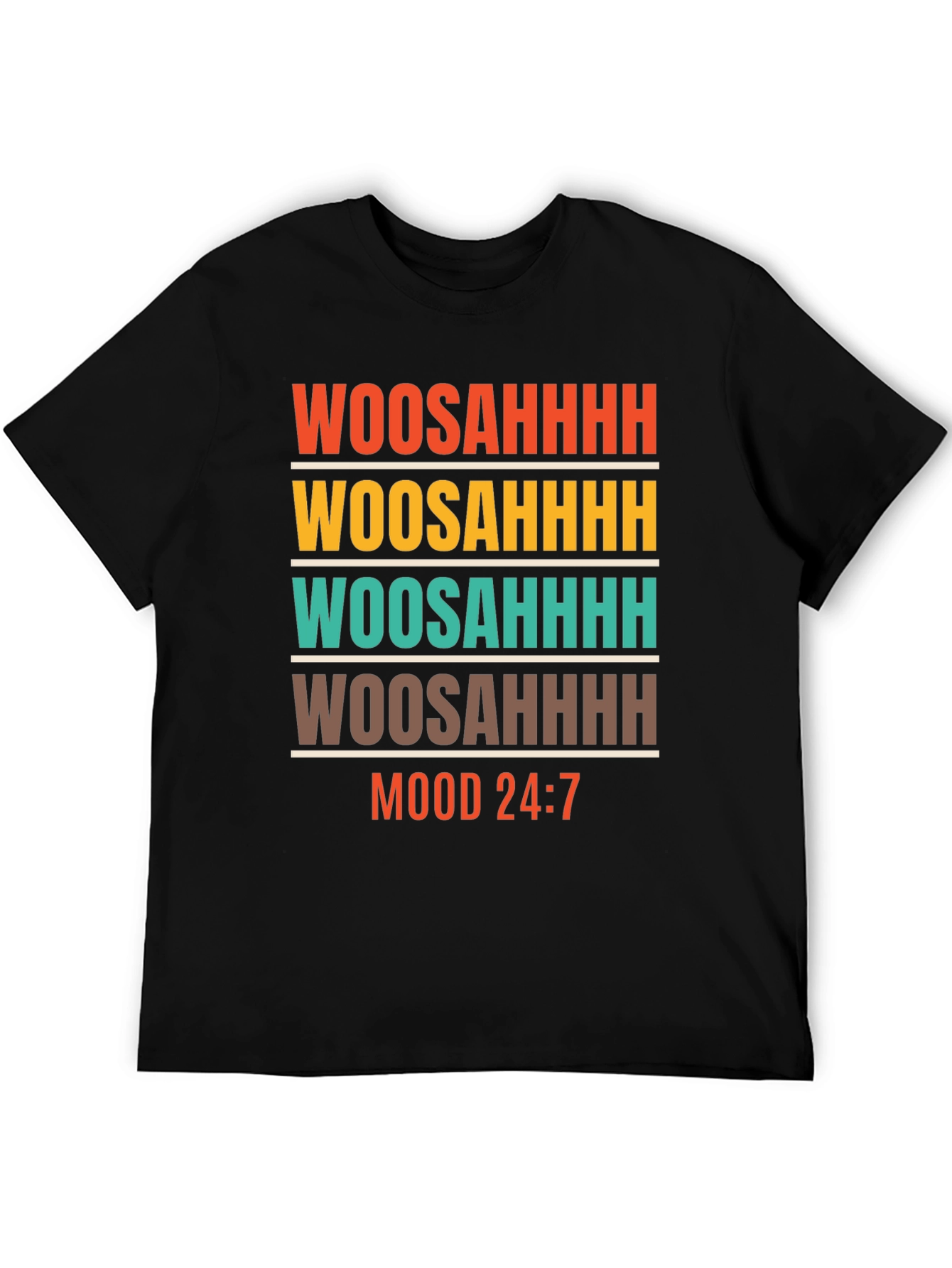 Woosahhh Mood 24:7 Graphic T-Shirt