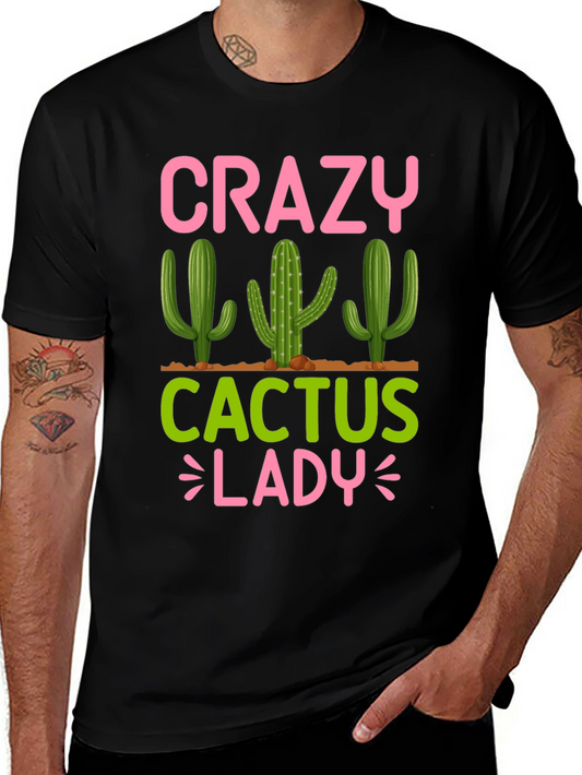 Crazy Cactus Lady T-Shirt - Funny Plant Lover Tee