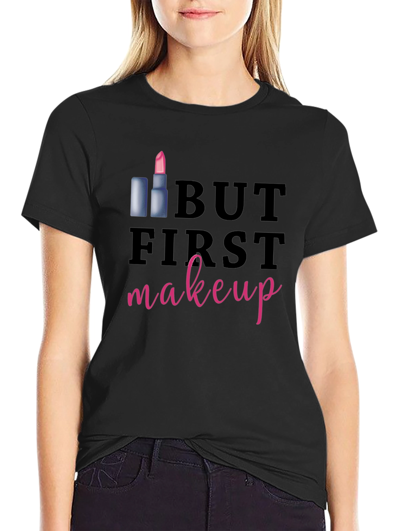 But First Makeup Graphic Tee