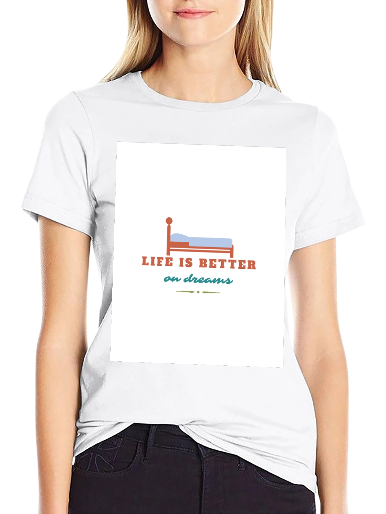 Life is Better on Dreams Graphic T-Shirt