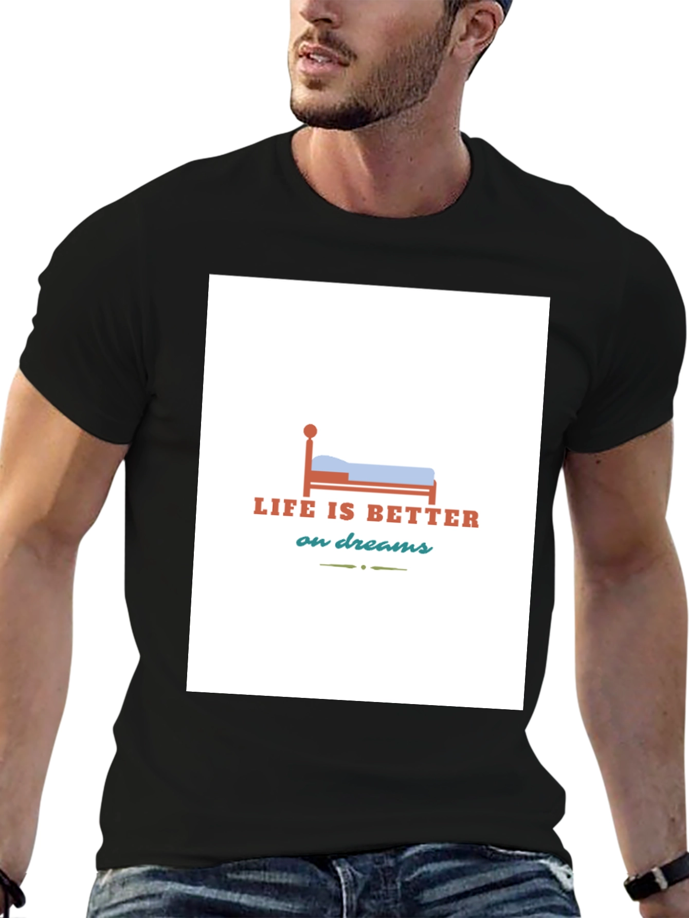 Life is Better on Dreams Graphic T-Shirt