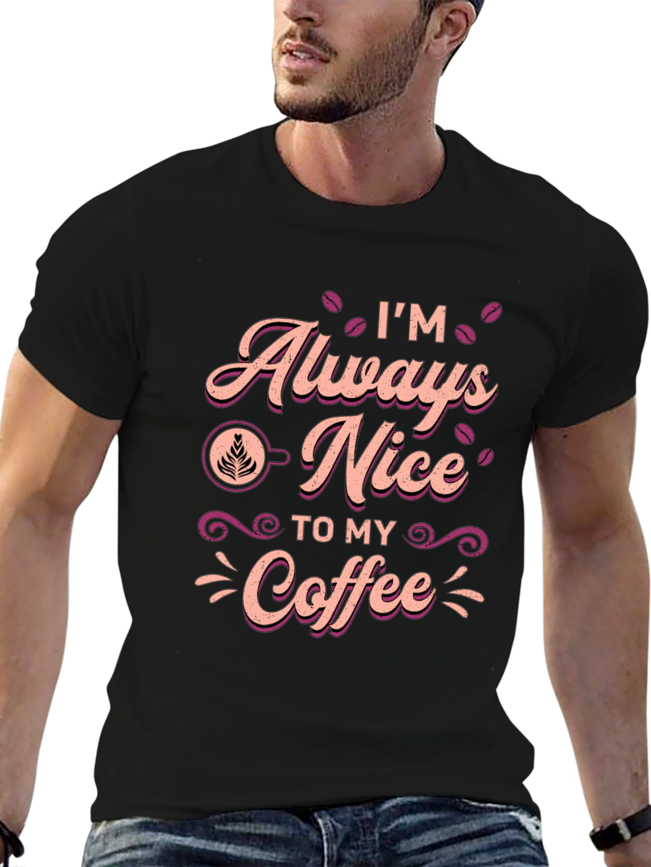 Im Always Nice To My Coffee T-Shirt