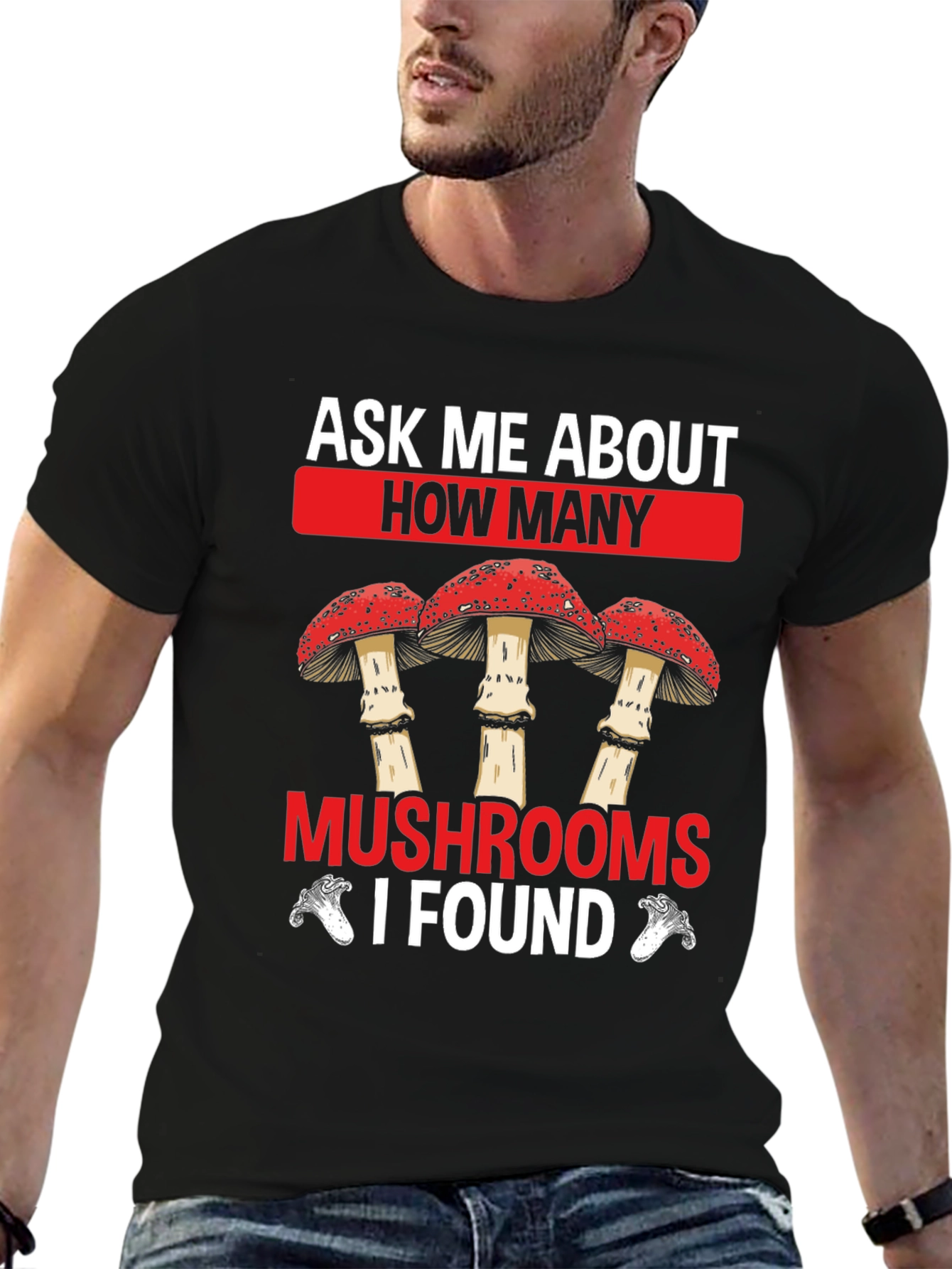 Ask Me About Mushrooms Graphic T-Shirt