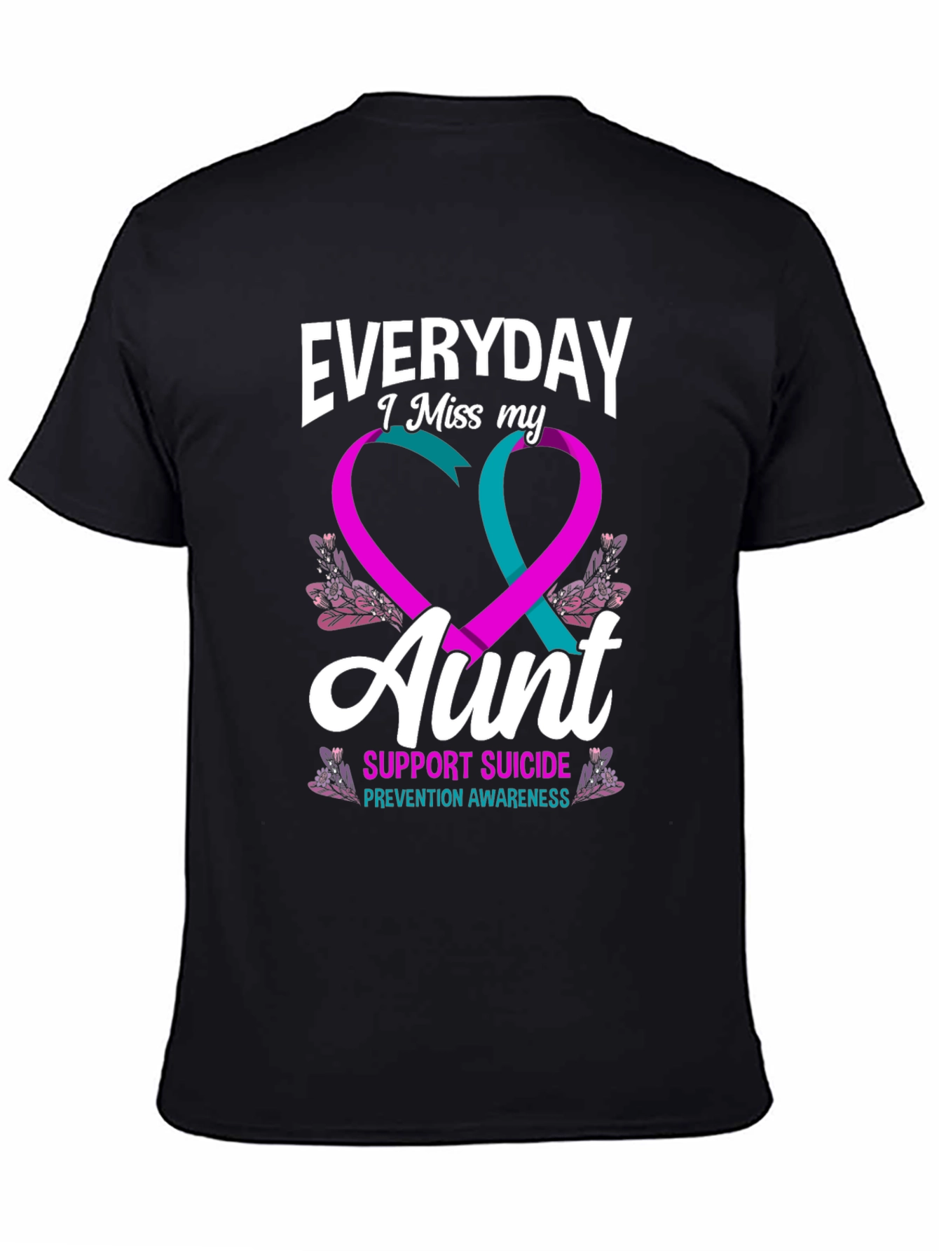 Everyday I Miss My Aunt Suicide Prevention Awareness T-Shirt