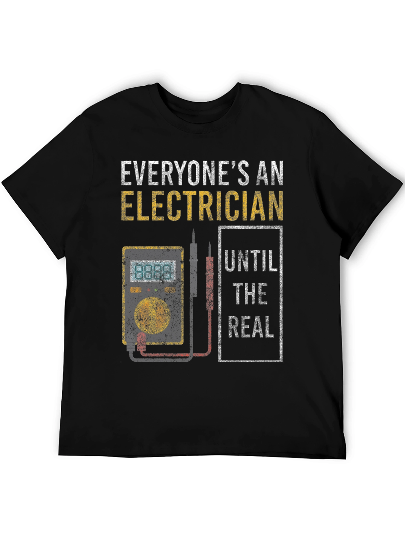 Electrician T-Shirt: Everyones An Electrician