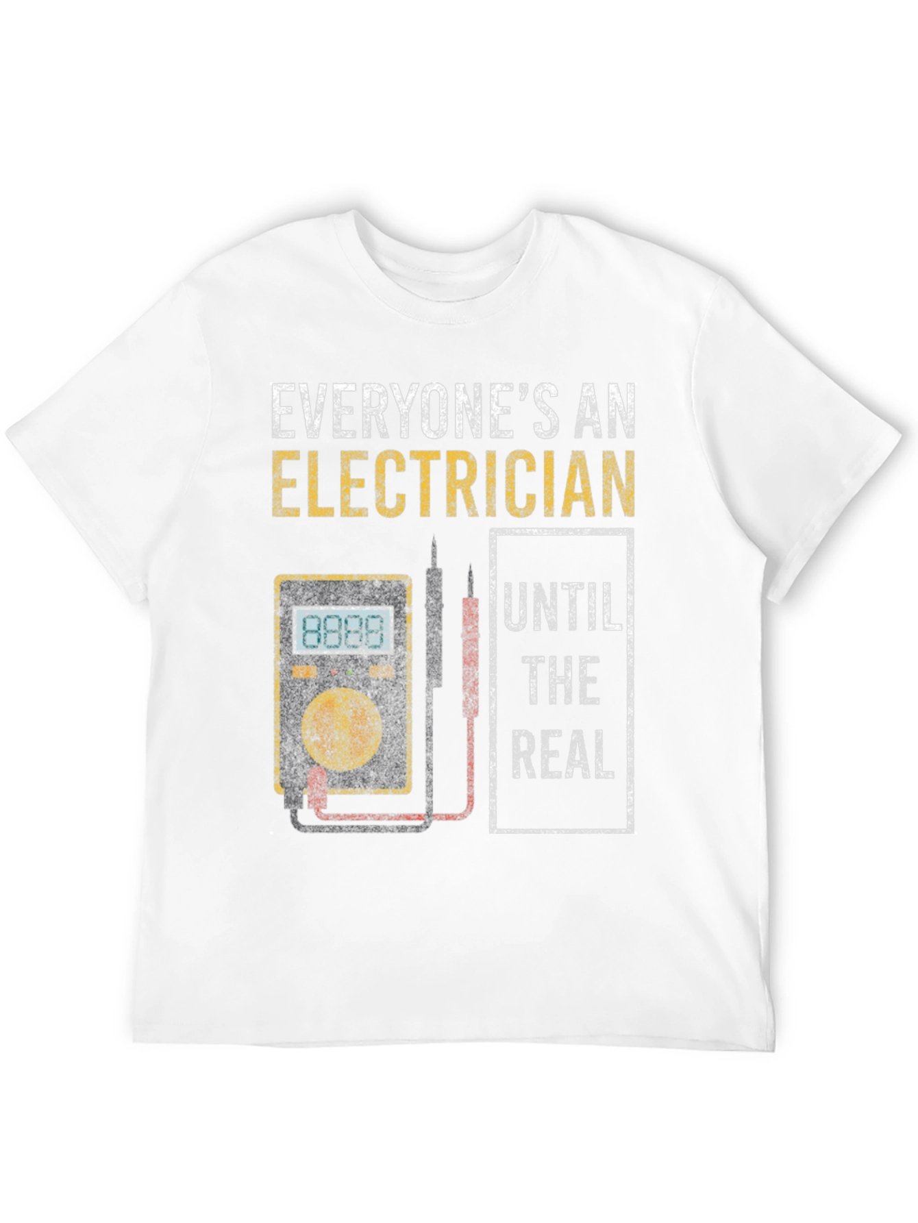 Electrician T-Shirt: Everyones An Electrician