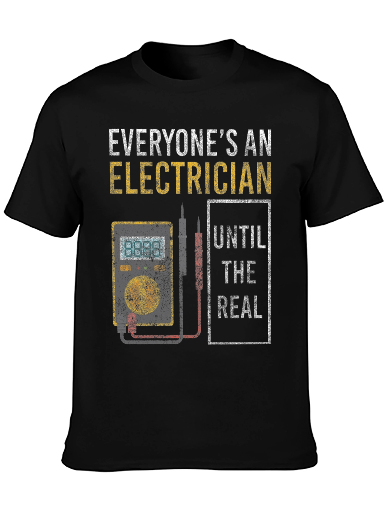 Electrician T-Shirt: Everyones An Electrician