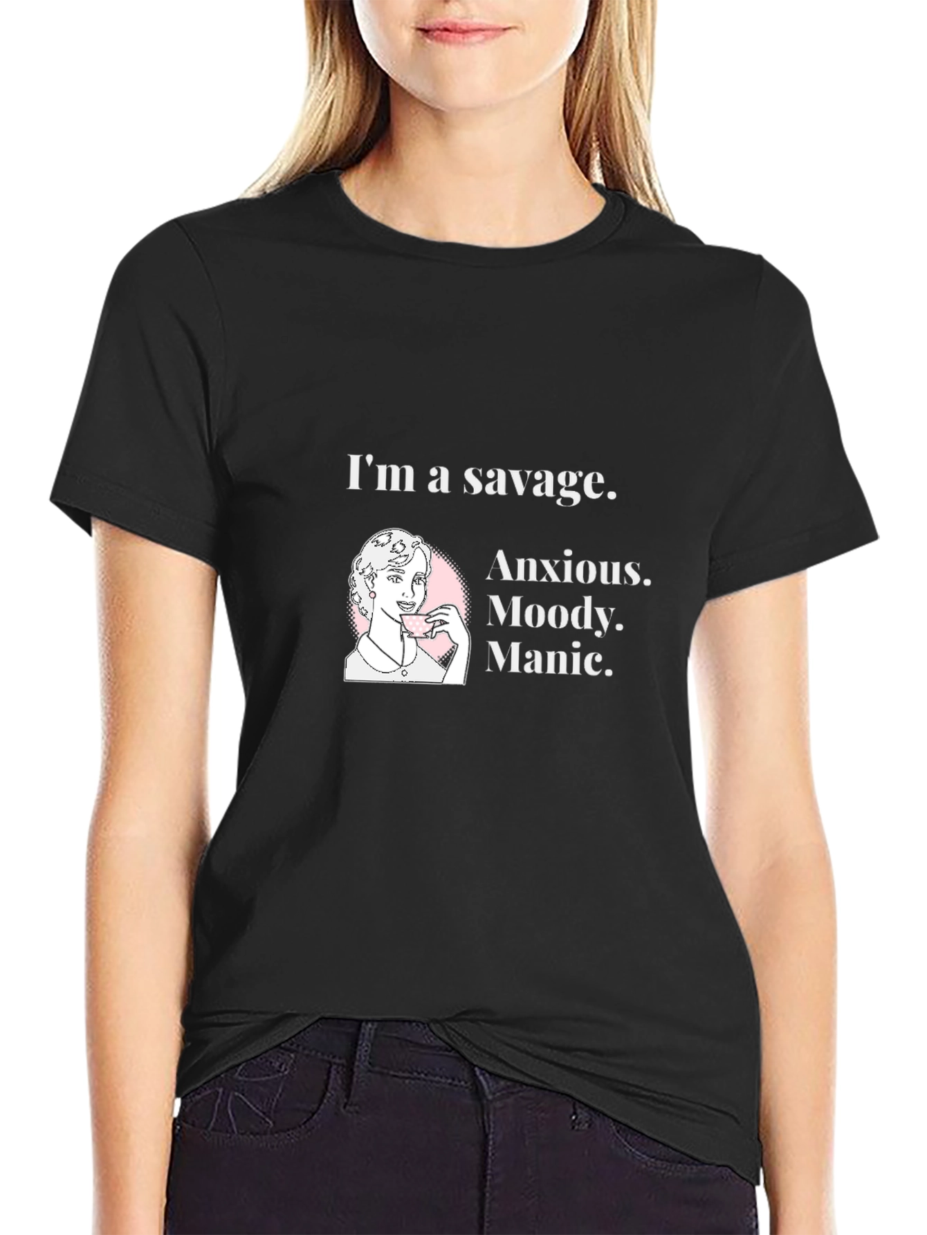 Savage Anxious Moody Manic Graphic T-Shirt