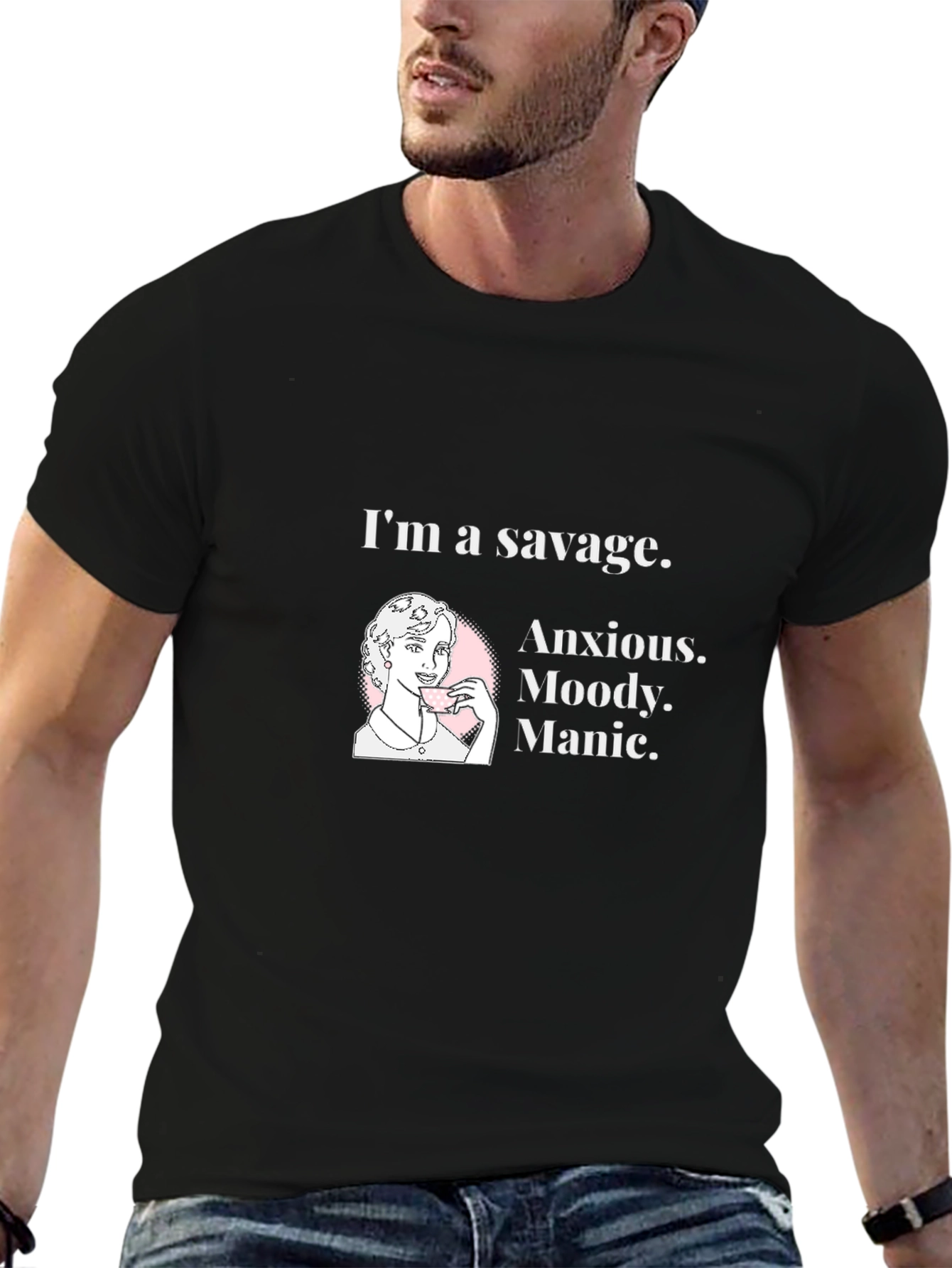 Savage Anxious Moody Manic Graphic T-Shirt