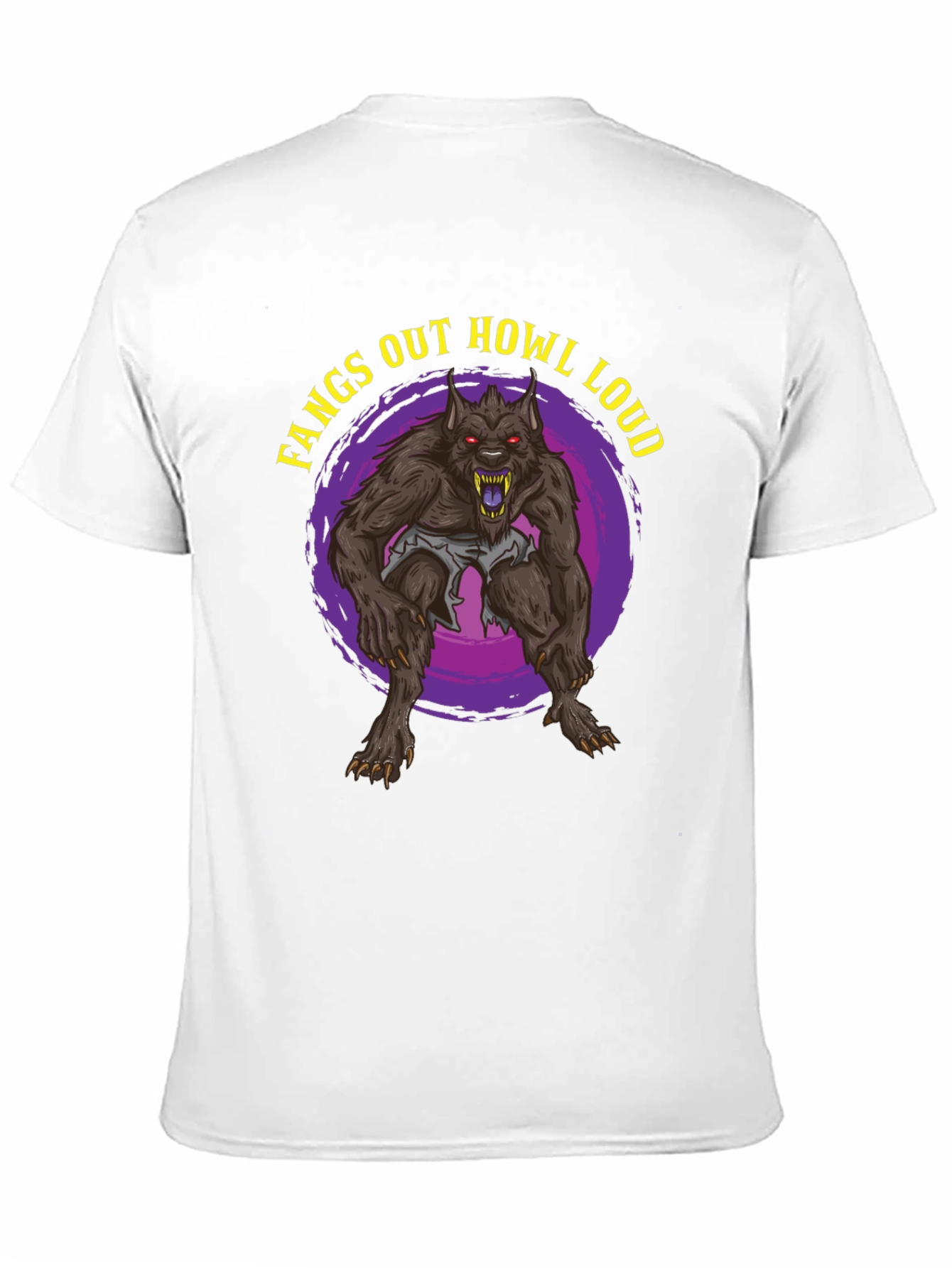 Fangs Out Howl Loud Werewolf T-Shirt