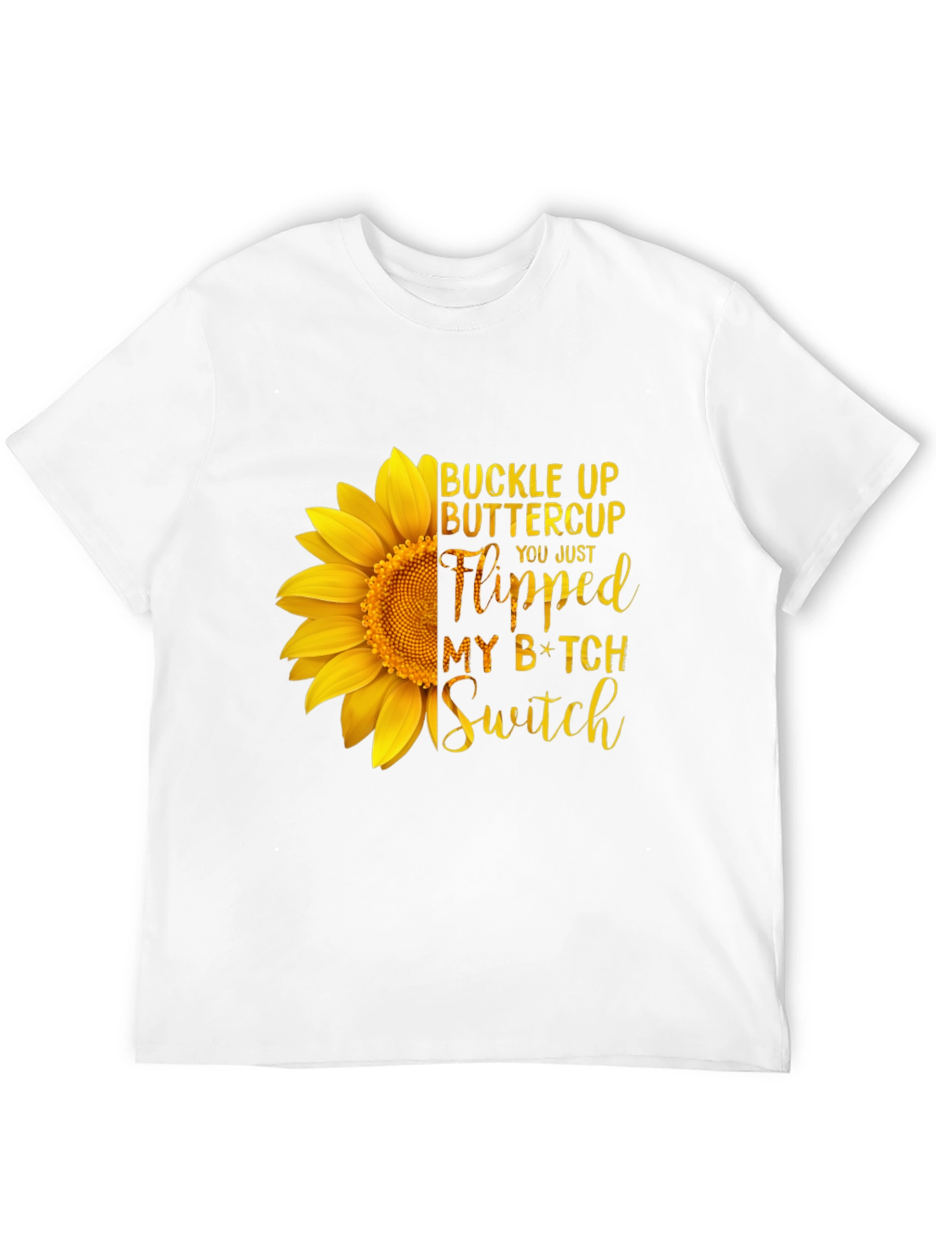 Buckle Up Buttercup Sunflower Tee