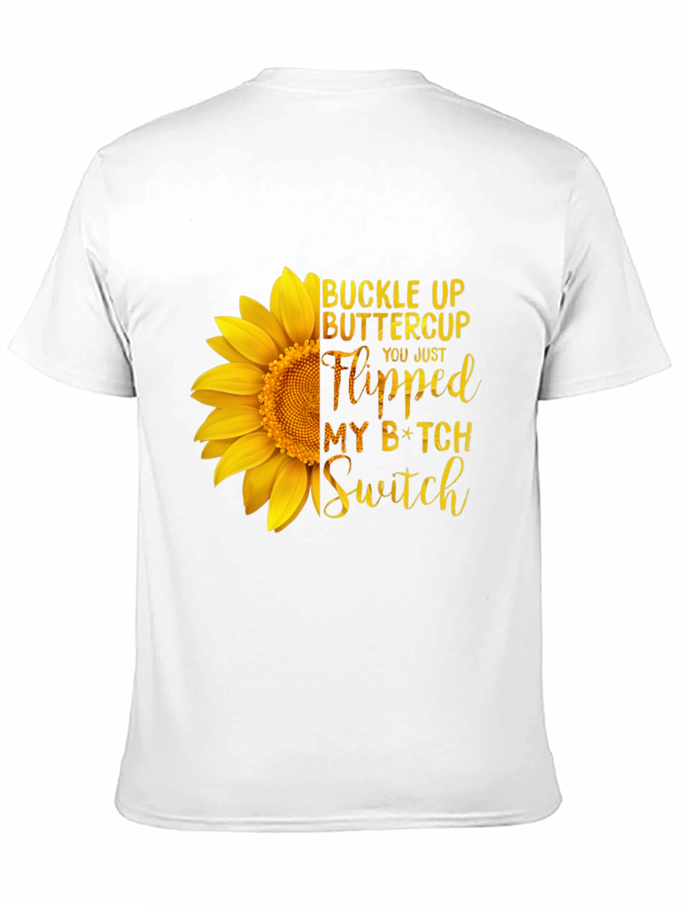 Buckle Up Buttercup Sunflower Tee
