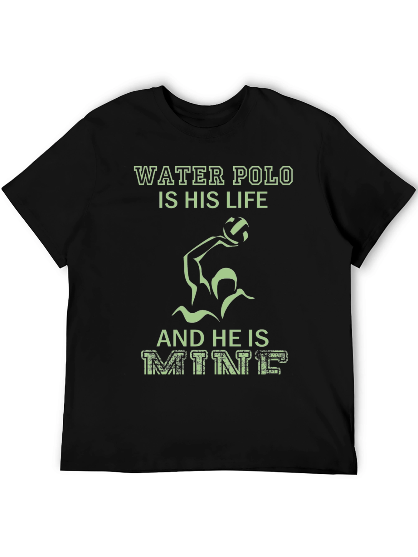 Water Polo Is His Life T-Shirt
