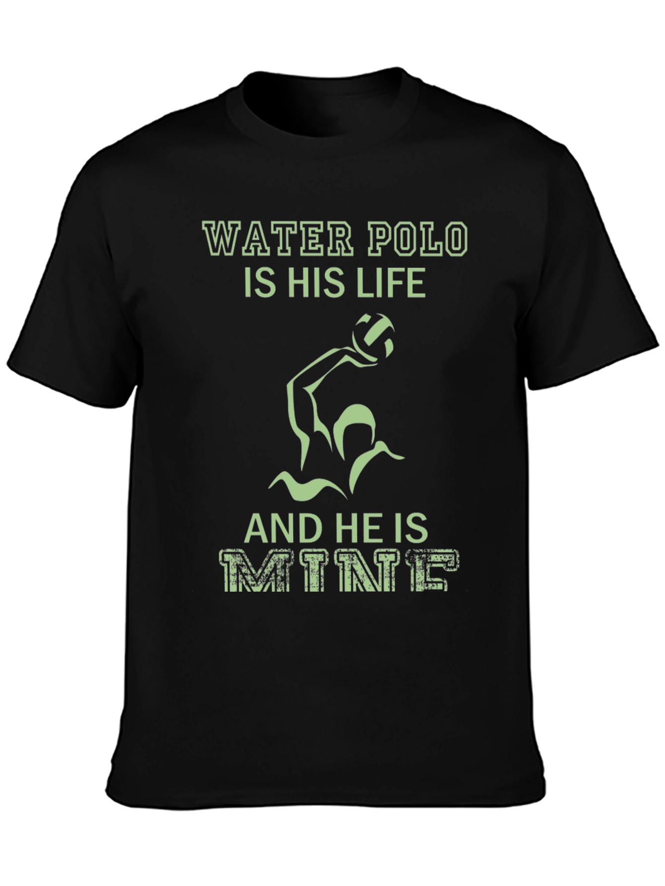 Water Polo Is His Life T-Shirt