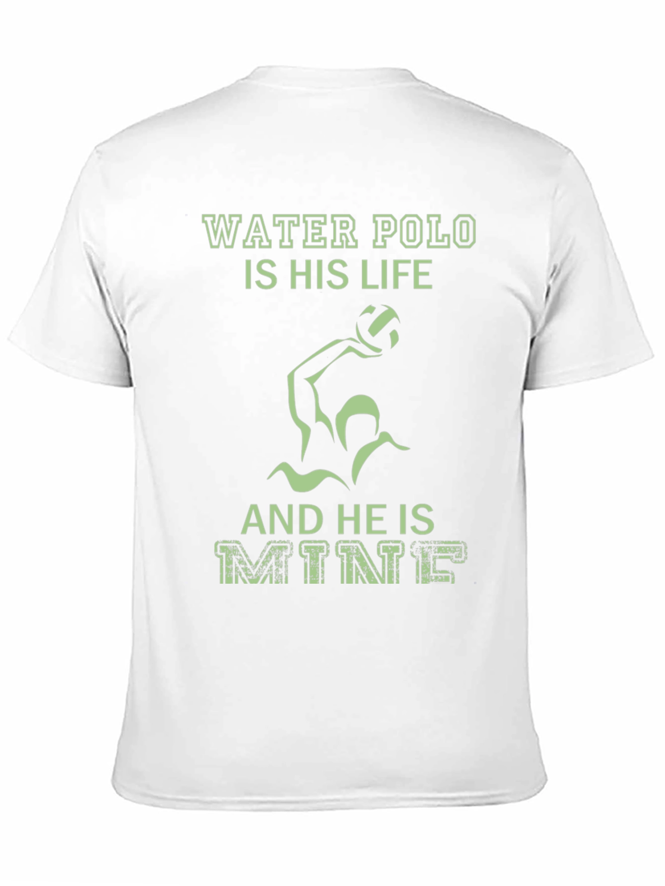 Water Polo Is His Life T-Shirt
