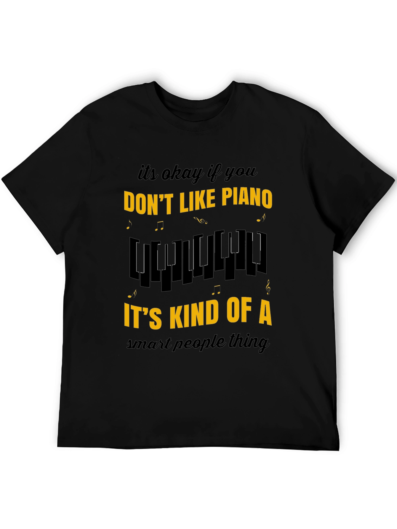 Funny Piano Lover Tee - Smart People Music Shirt
