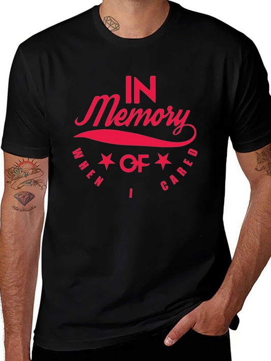 In Memory When I Cared Memorial T-Shirt