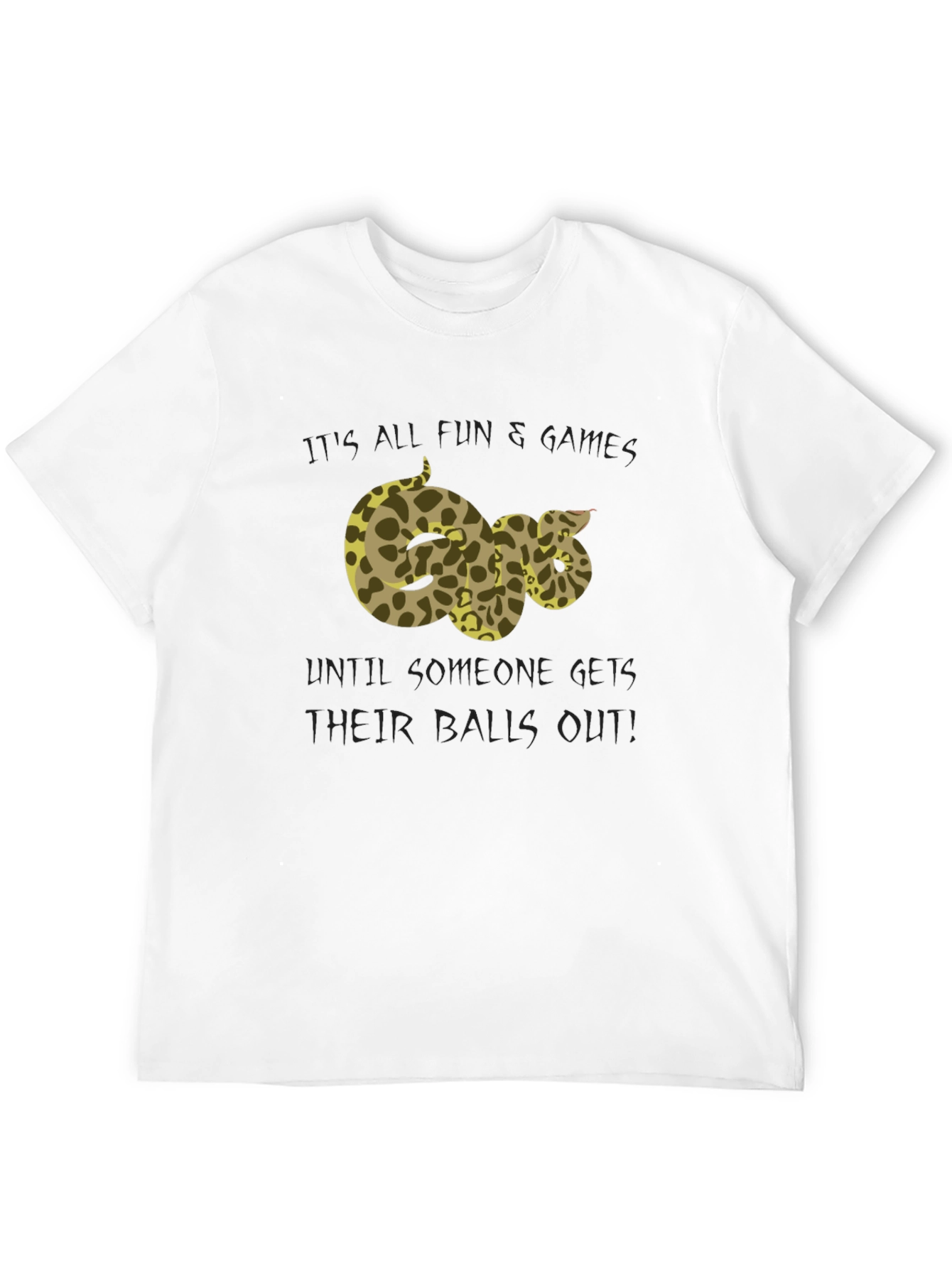 Funny Snake T-Shirt - Its All Fun & Games