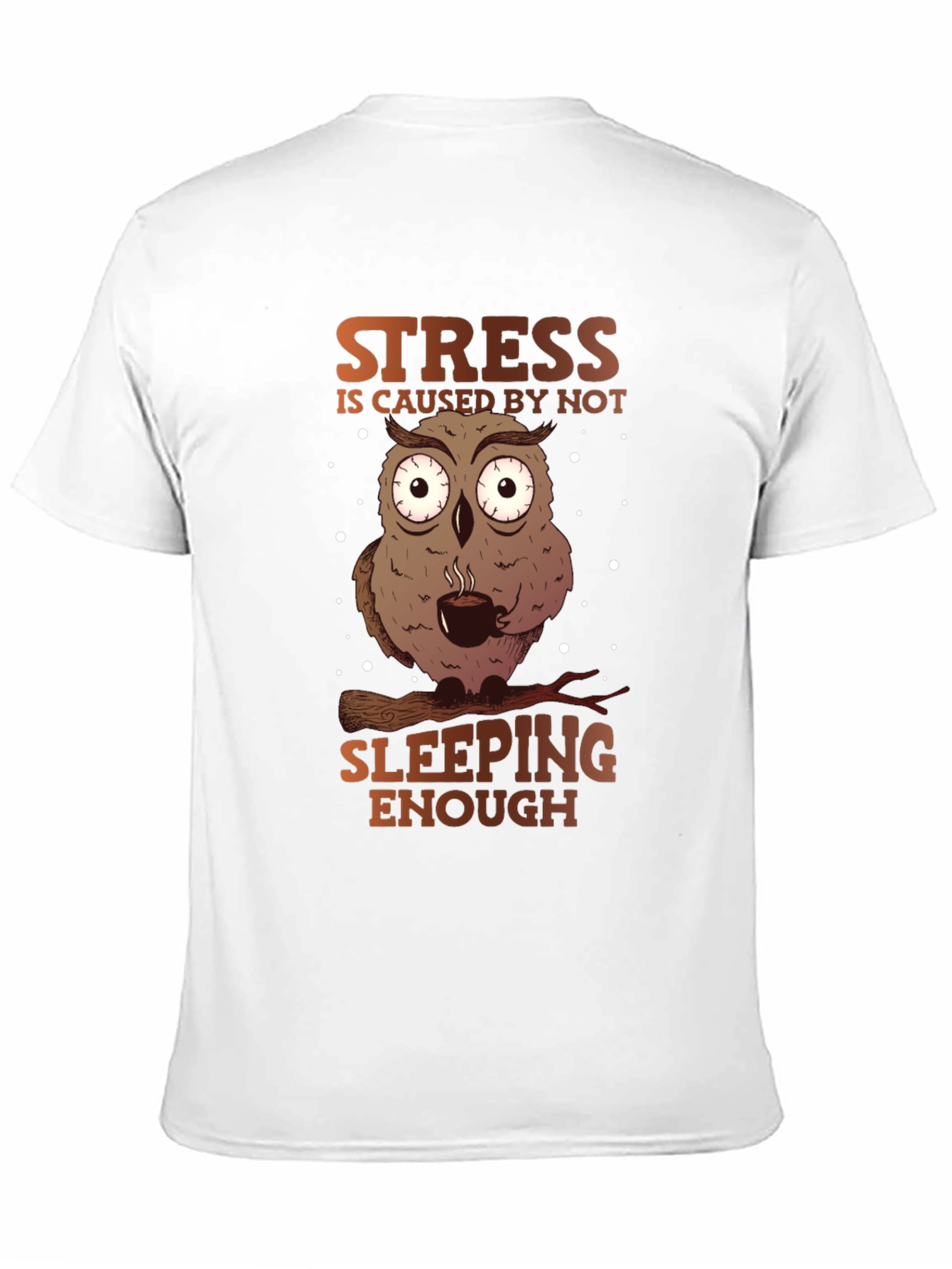 Funny Owl Stress T-Shirt - Sleep Deprived Humor