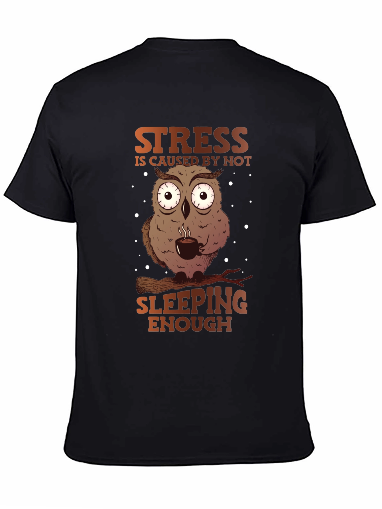 Funny Owl Stress T-Shirt - Sleep Deprived Humor
