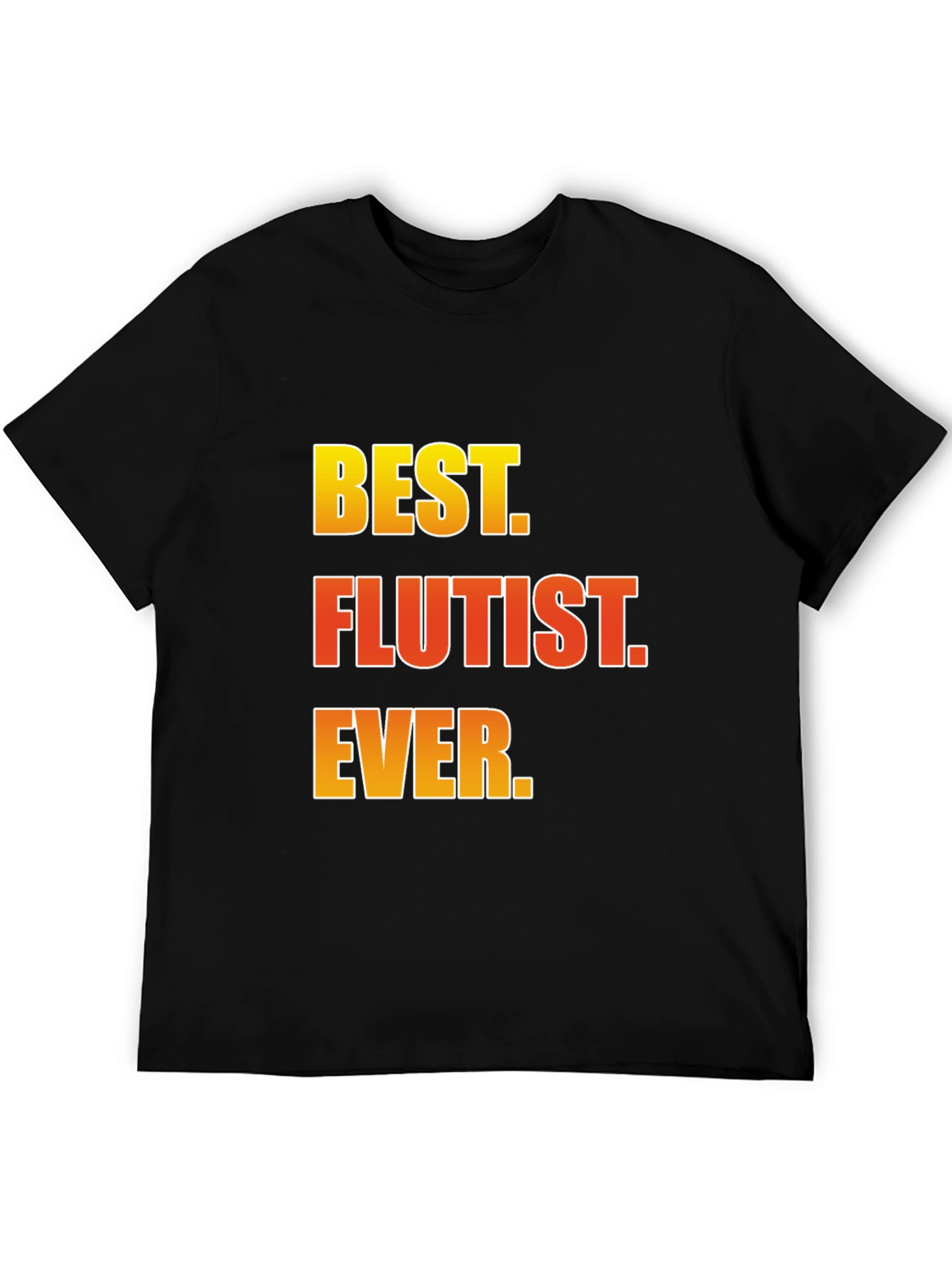 Best Flutist Ever T-Shirt Musician Gift