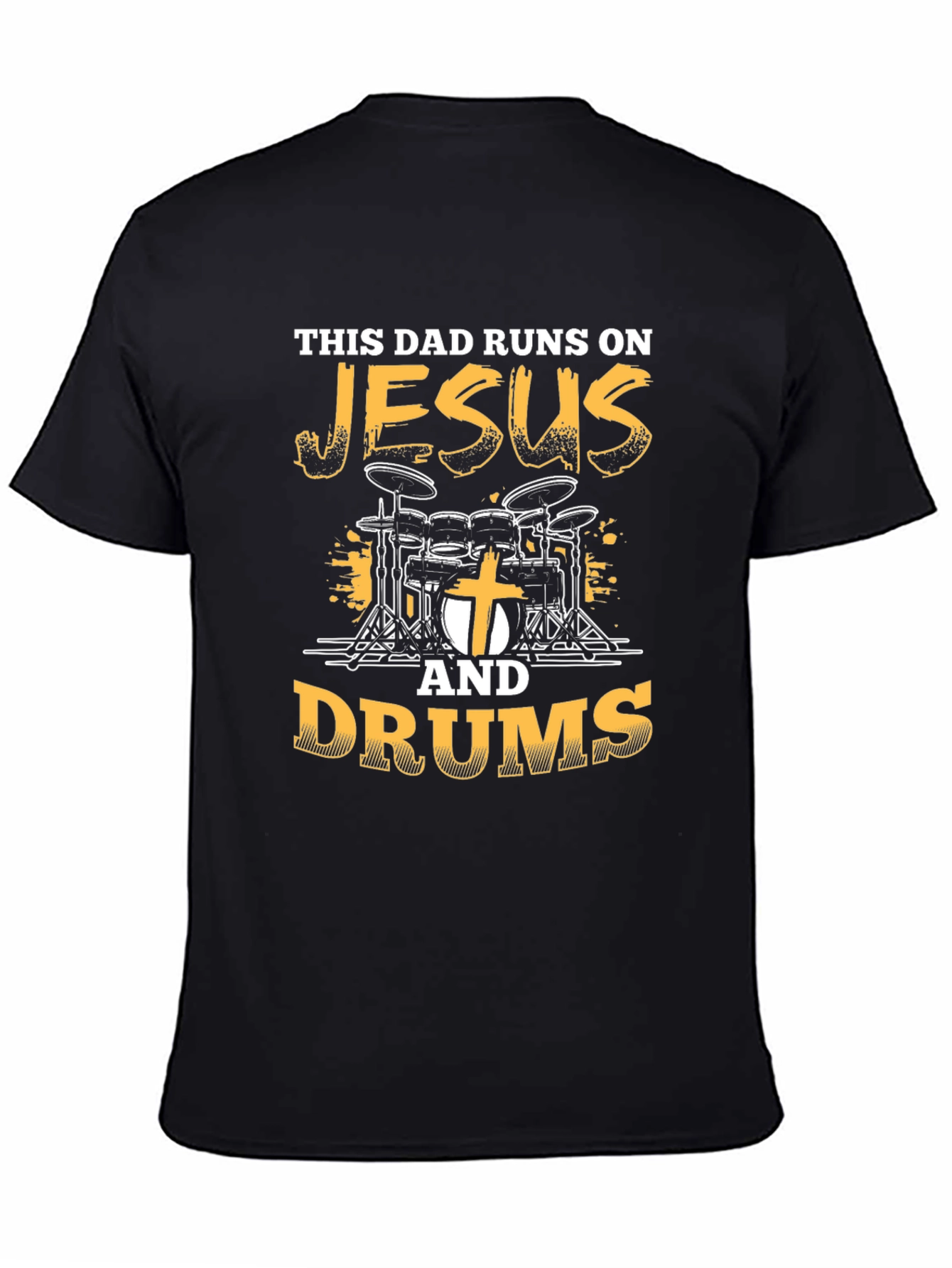 This Dad Runs On Jesus and Drums T-Shirt