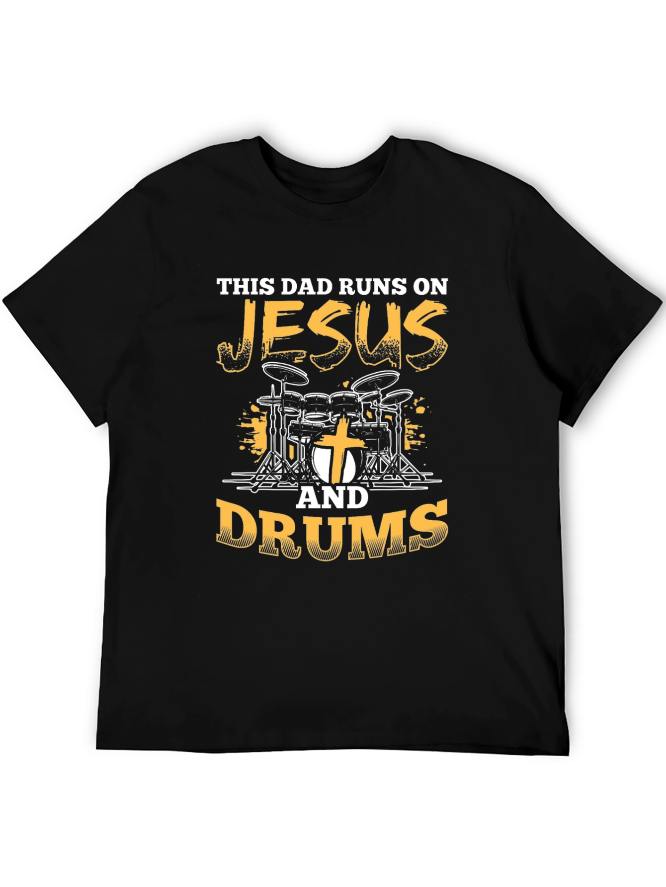 This Dad Runs On Jesus and Drums T-Shirt