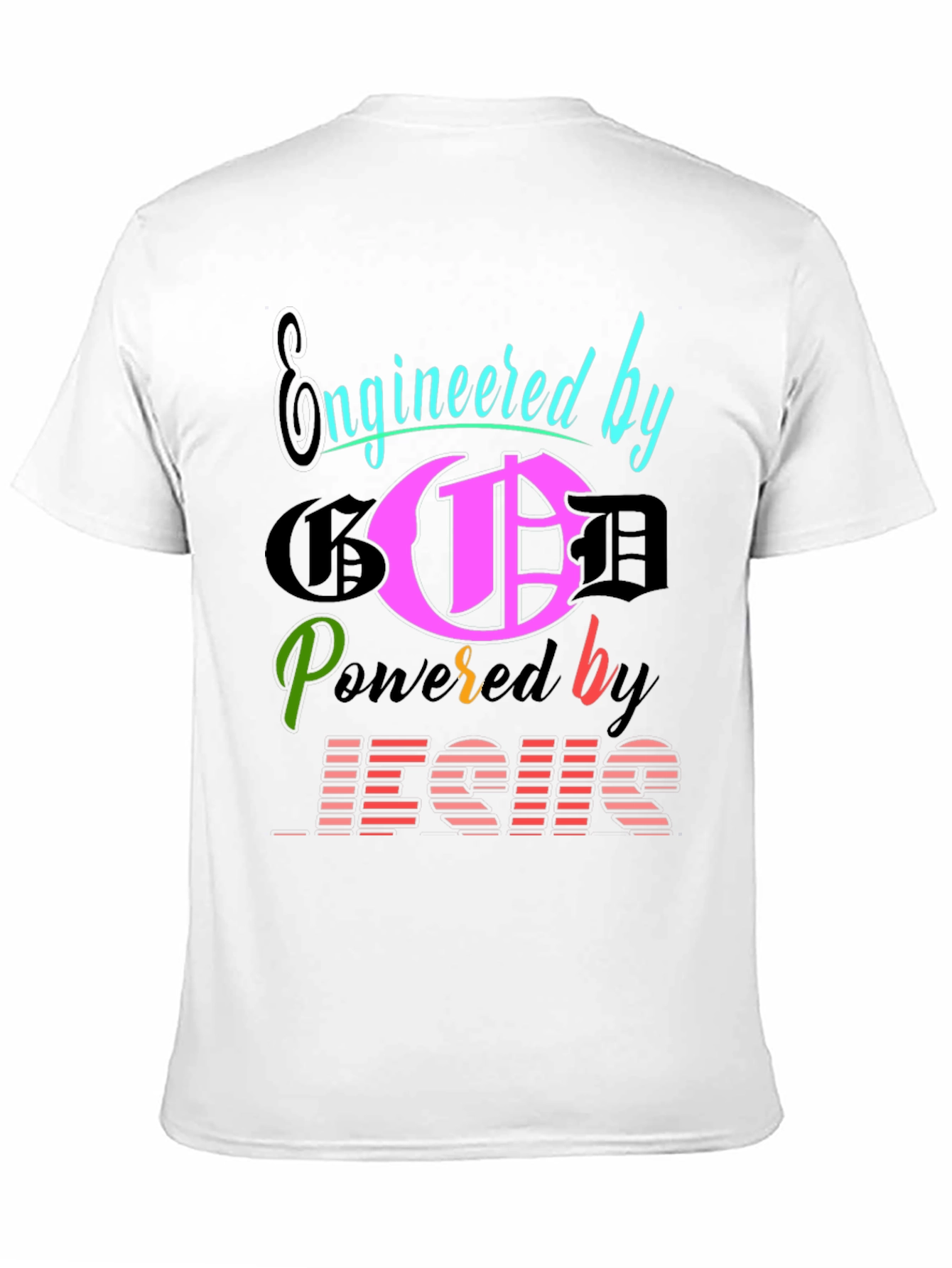 Engineered By God Powered By Jesus T-Shirt