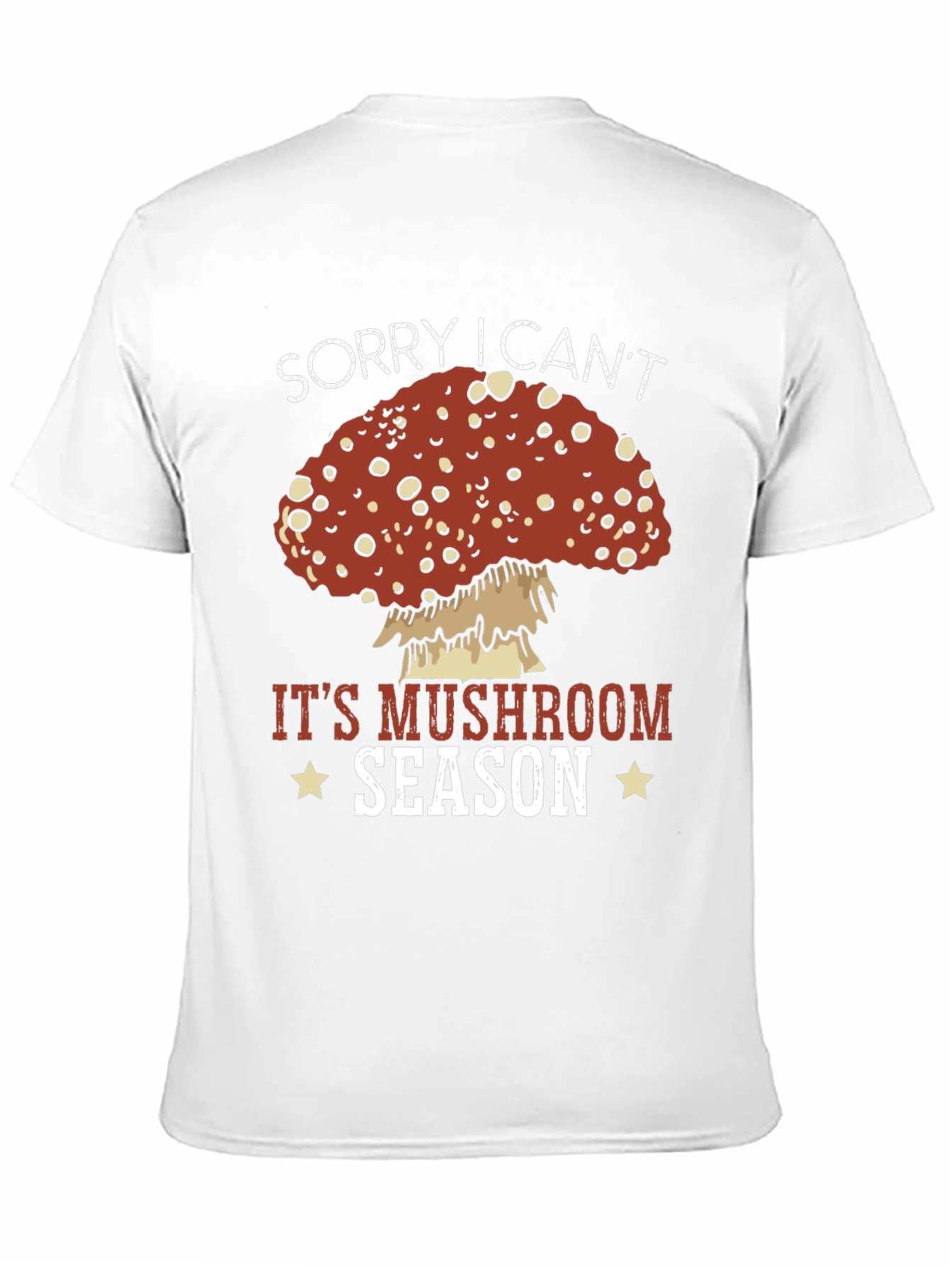 Mushroom Season Graphic Tee - Sorry I Cant!