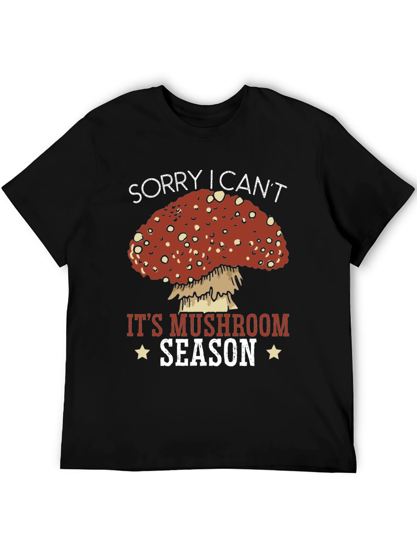 Mushroom Season Graphic Tee - Sorry I Cant!