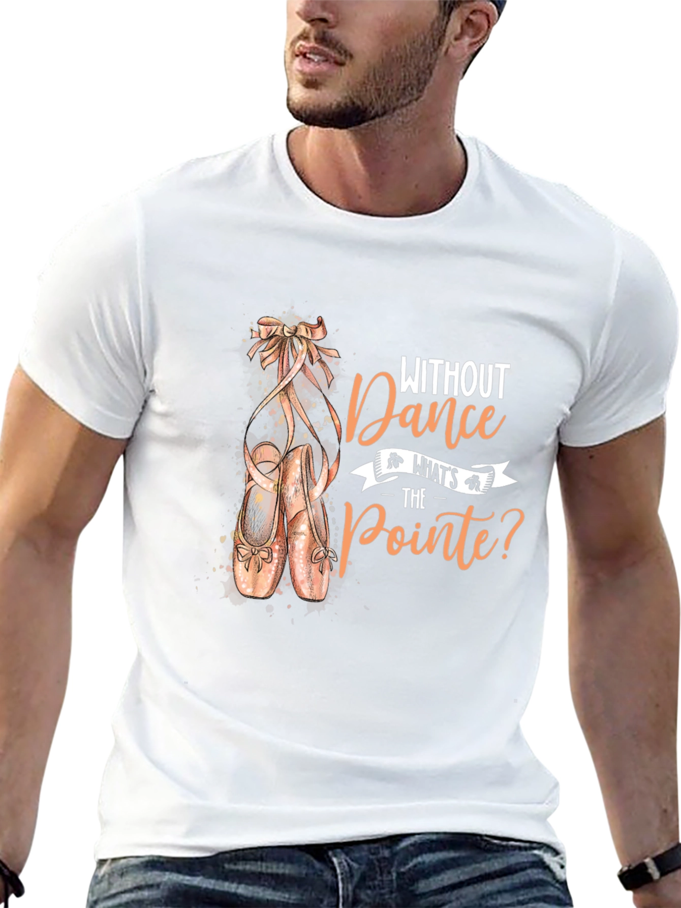 Dance T-Shirt - Without Dance Whats the Pointe?