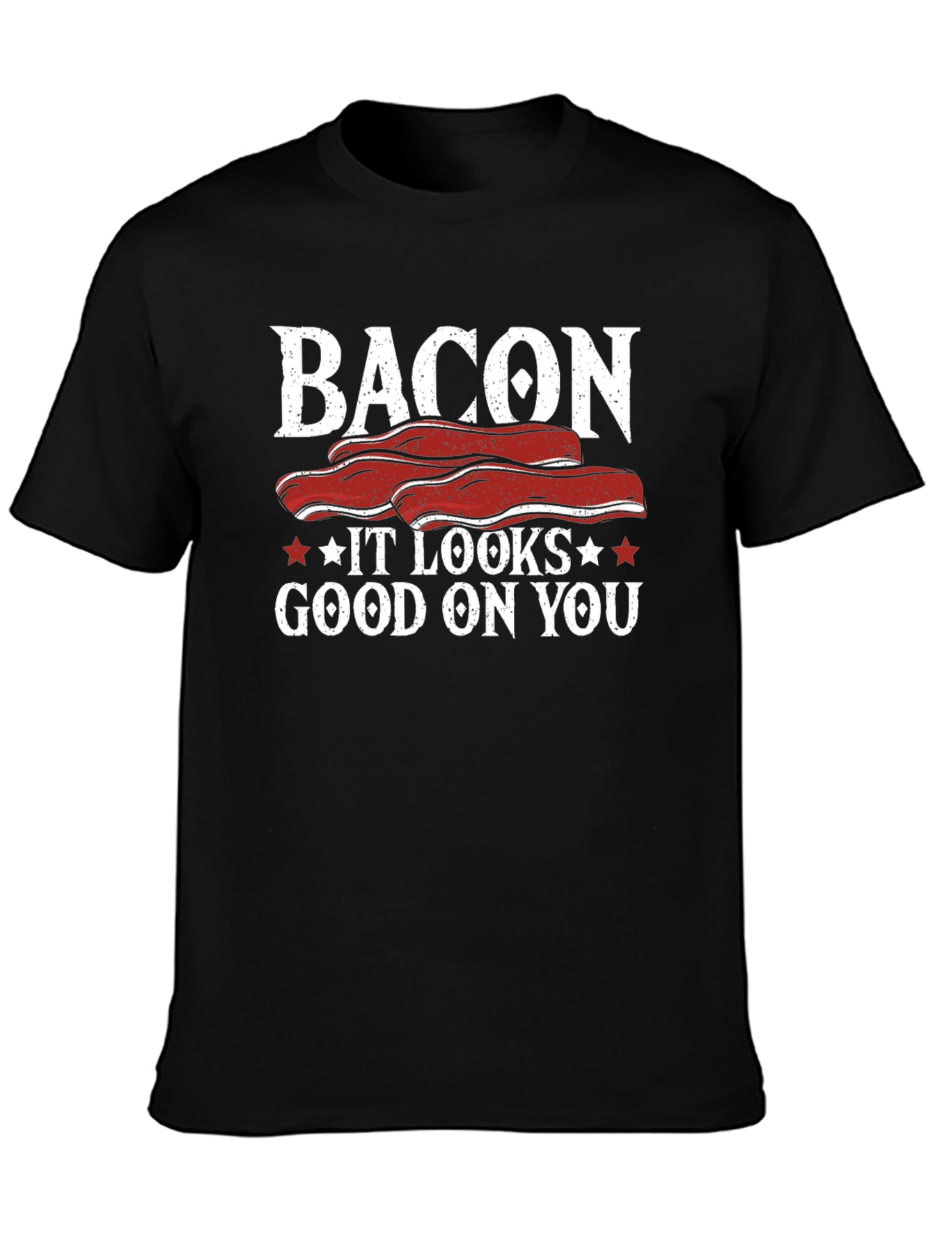 Bacon It Looks Good On You Funny T-Shirt
