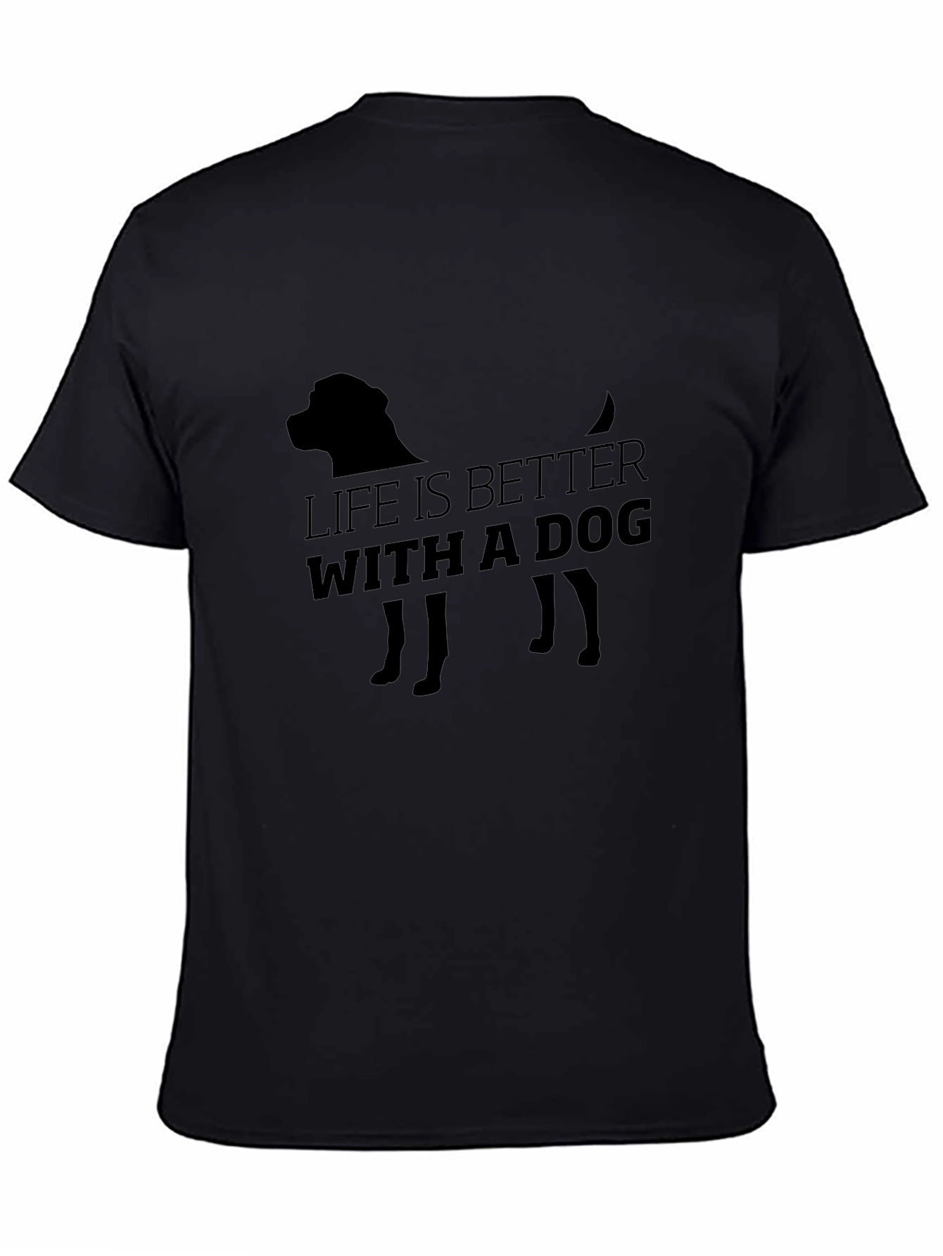 Life is Better with a Dog Black T-Shirt