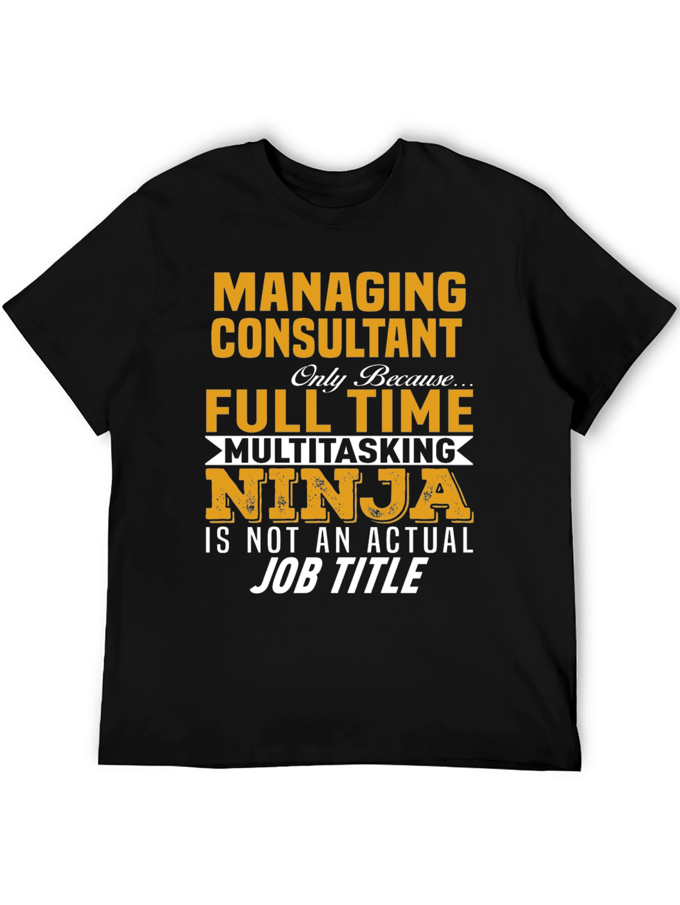Managing Consultant Ninja T-Shirt