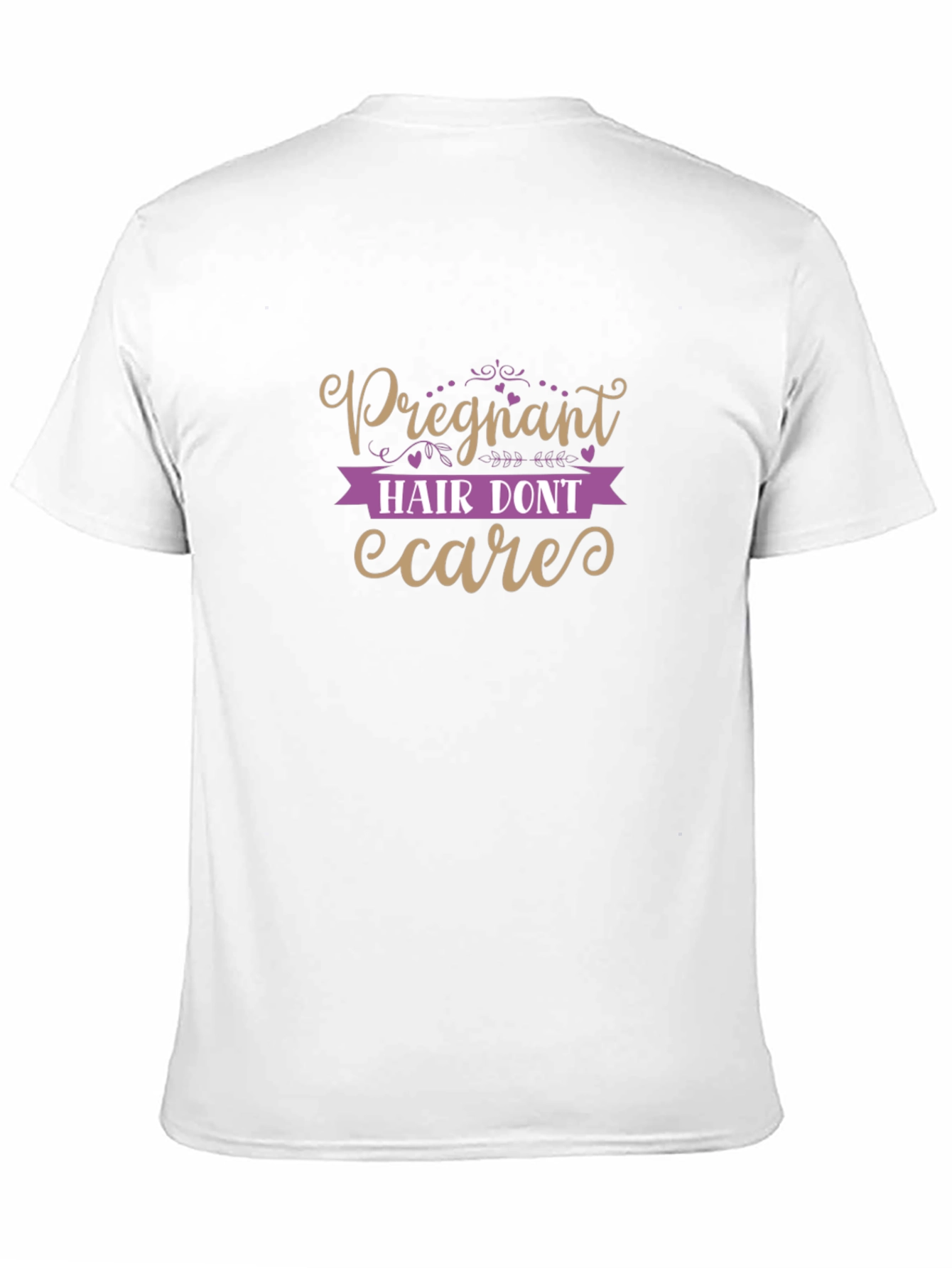 Pregnant Hair Dont Care T-Shirt