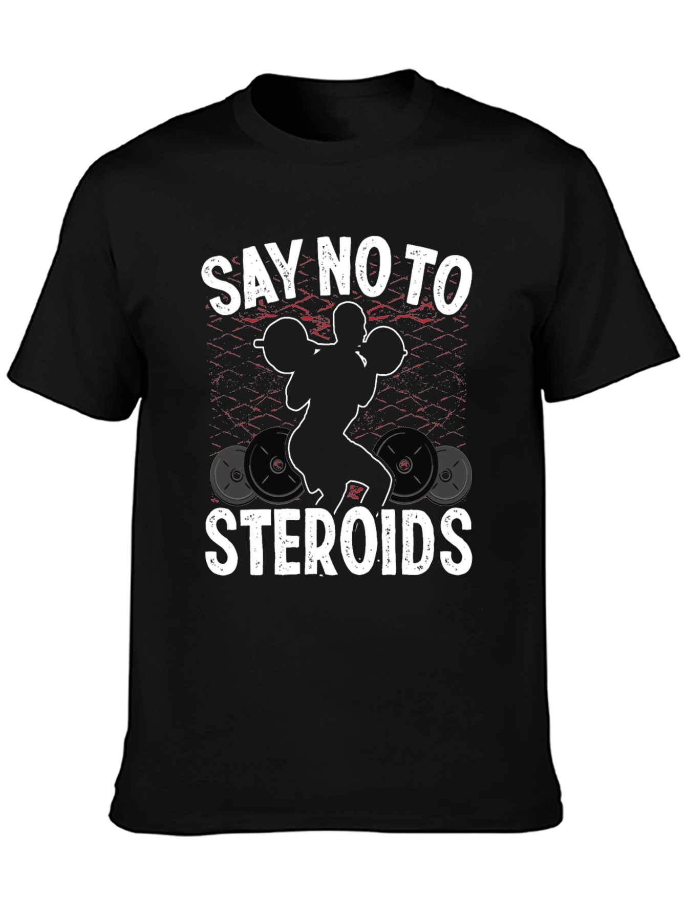 Say No To Steroids Weightlifting T-Shirt