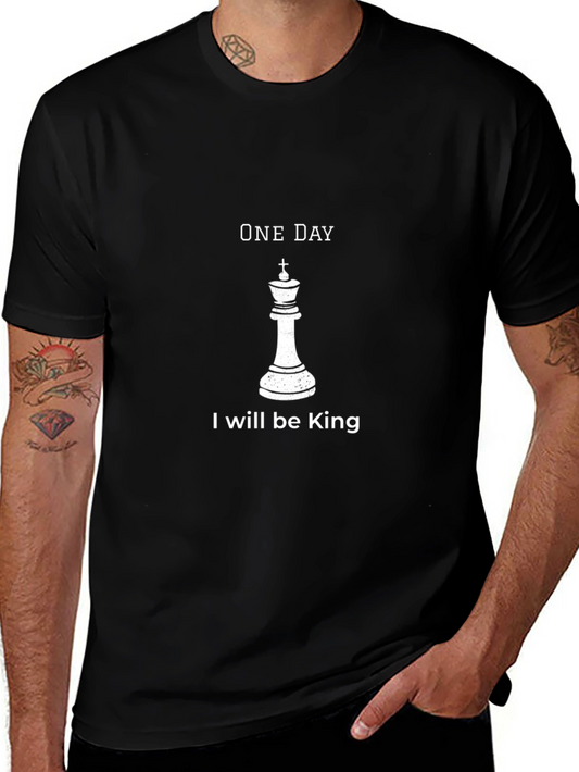 One Day I Will Be King Chess Piece T-Shirt