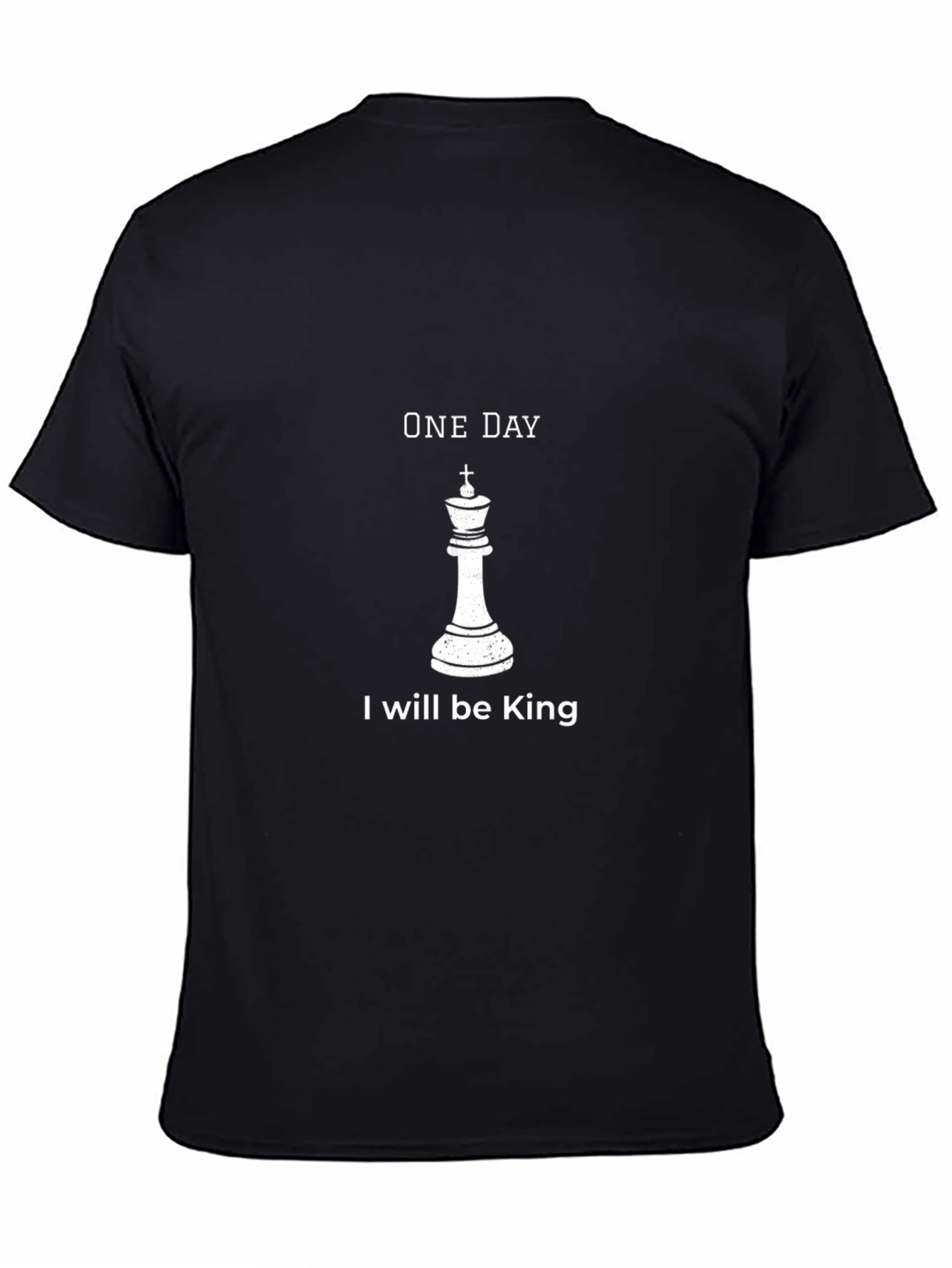 One Day I Will Be King Chess Piece T-Shirt