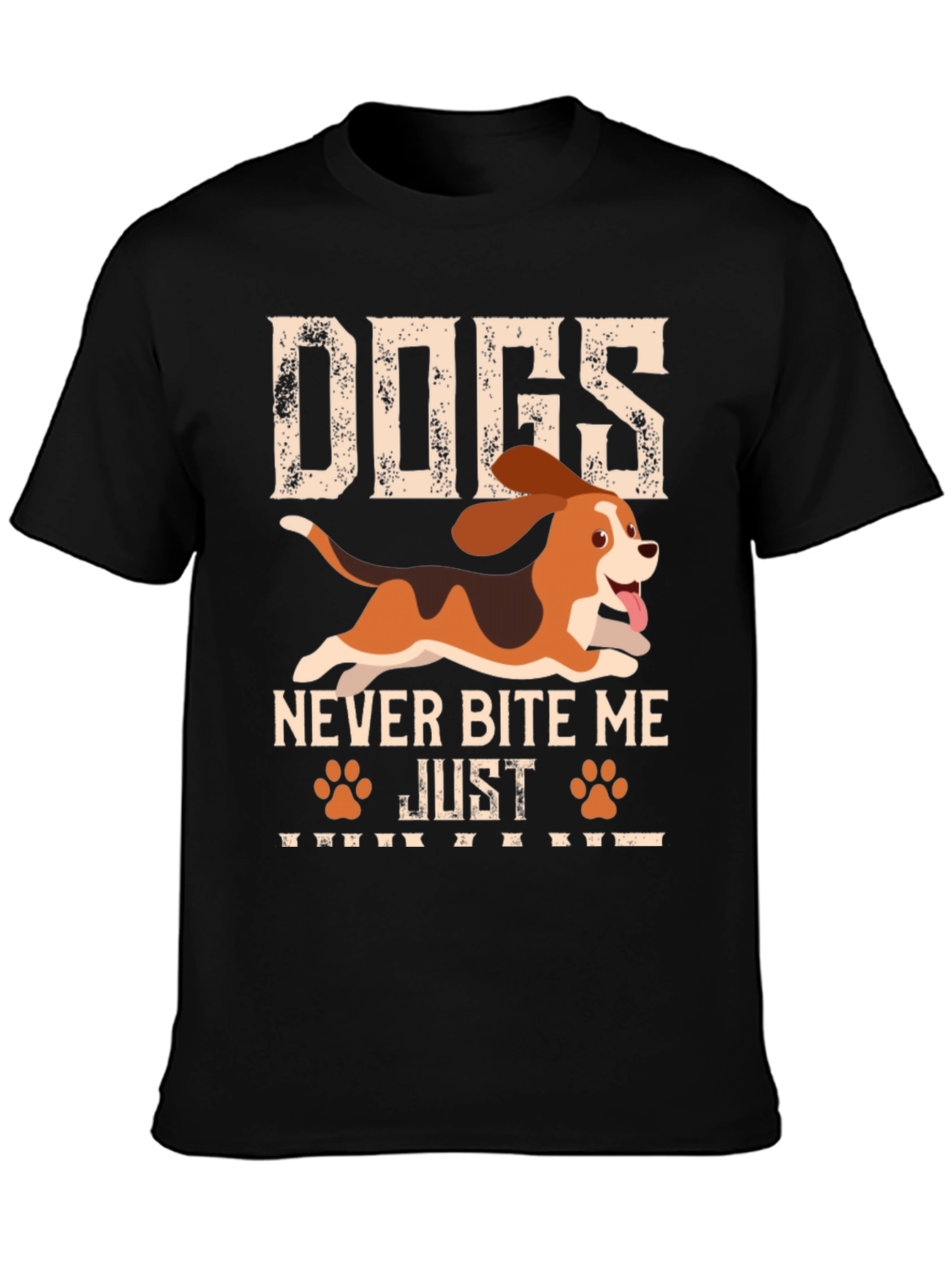 Dogs Never Bite Me Just Taste Funny Graphic Tee