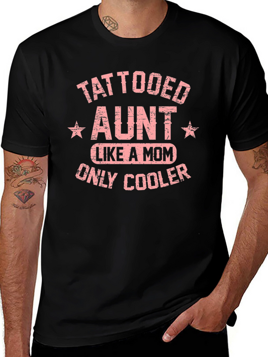 Tattooed Aunt Like A Mom Only Cooler T-Shirt