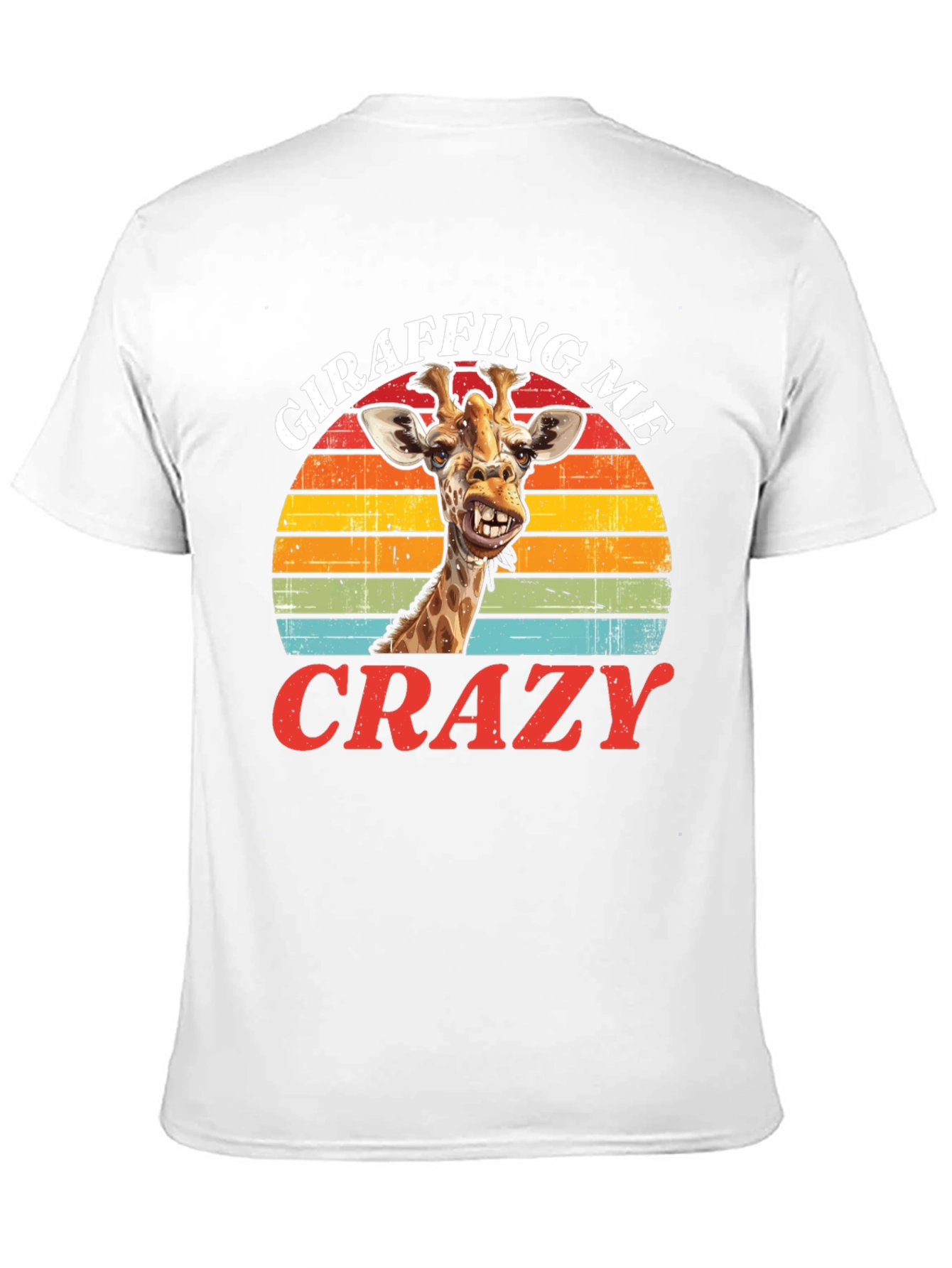 Giraffing Me Crazy Graphic Tee - Fun Giraffe T-Shirt