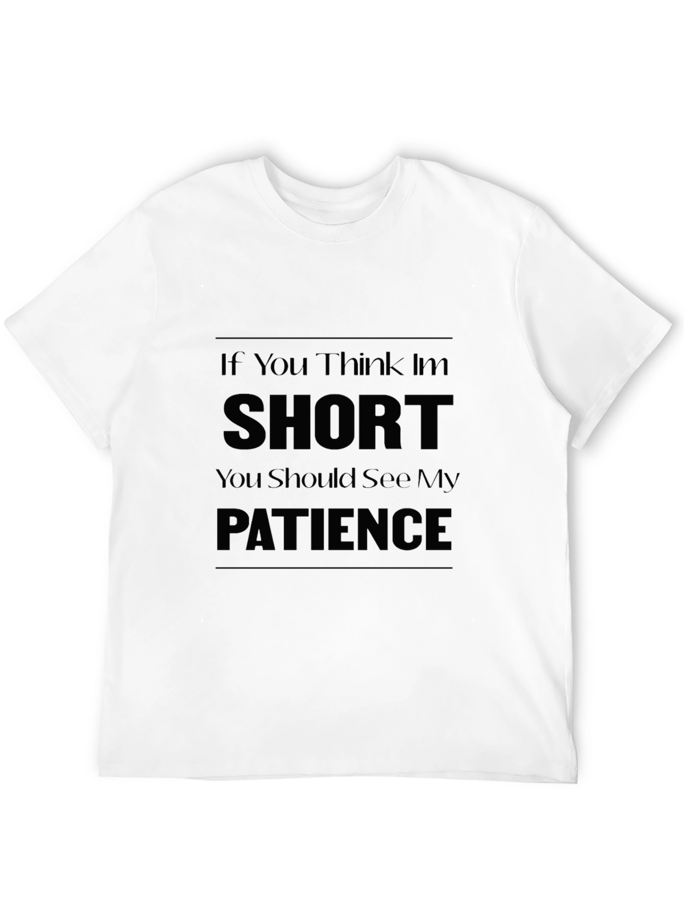 Funny Short Patience Slogan Black T-Shirt