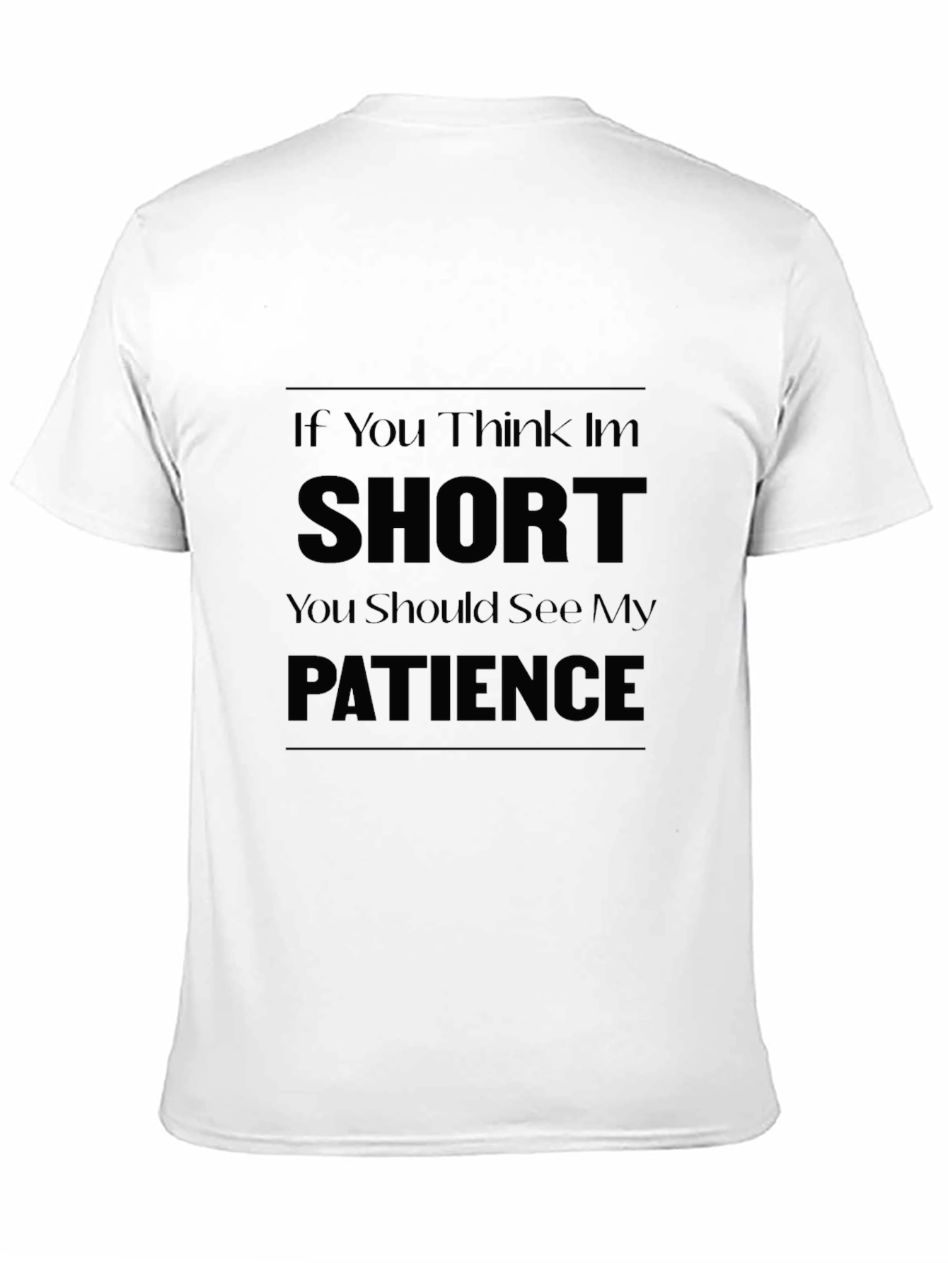 Funny Short Patience Slogan Black T-Shirt