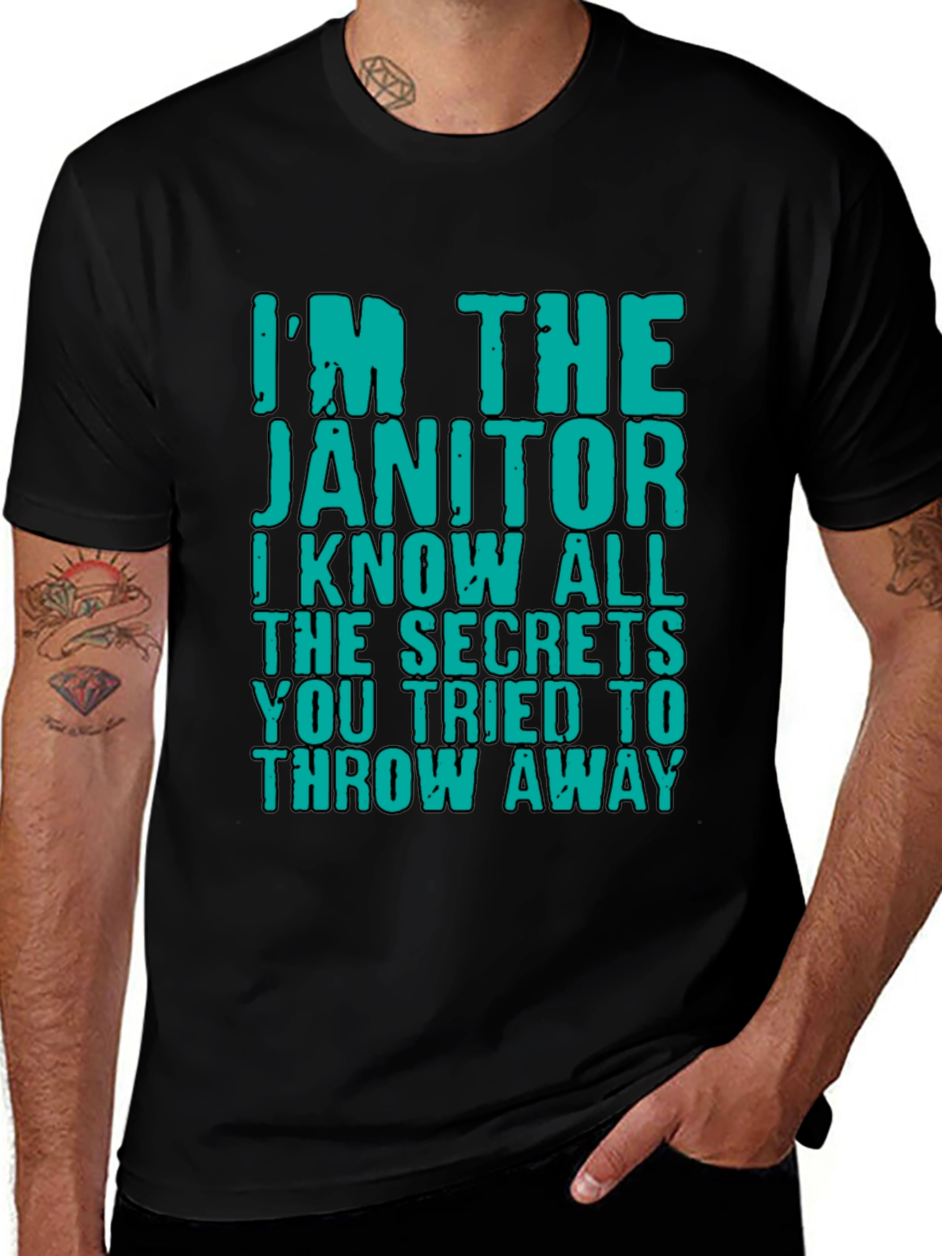 Im The Janitor T-Shirt: Funny Secret Keeper Tee