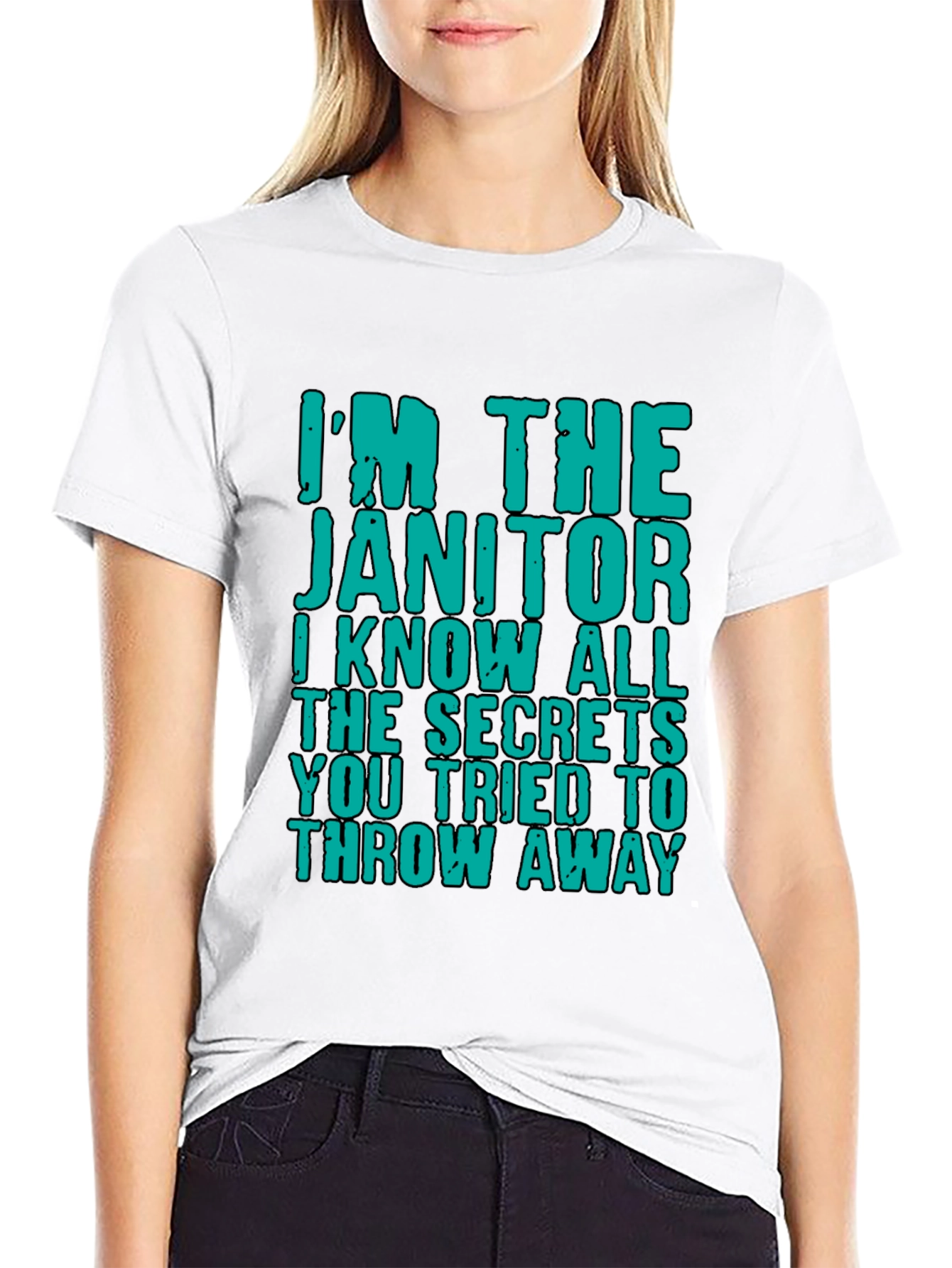 Im The Janitor T-Shirt: Funny Secret Keeper Tee