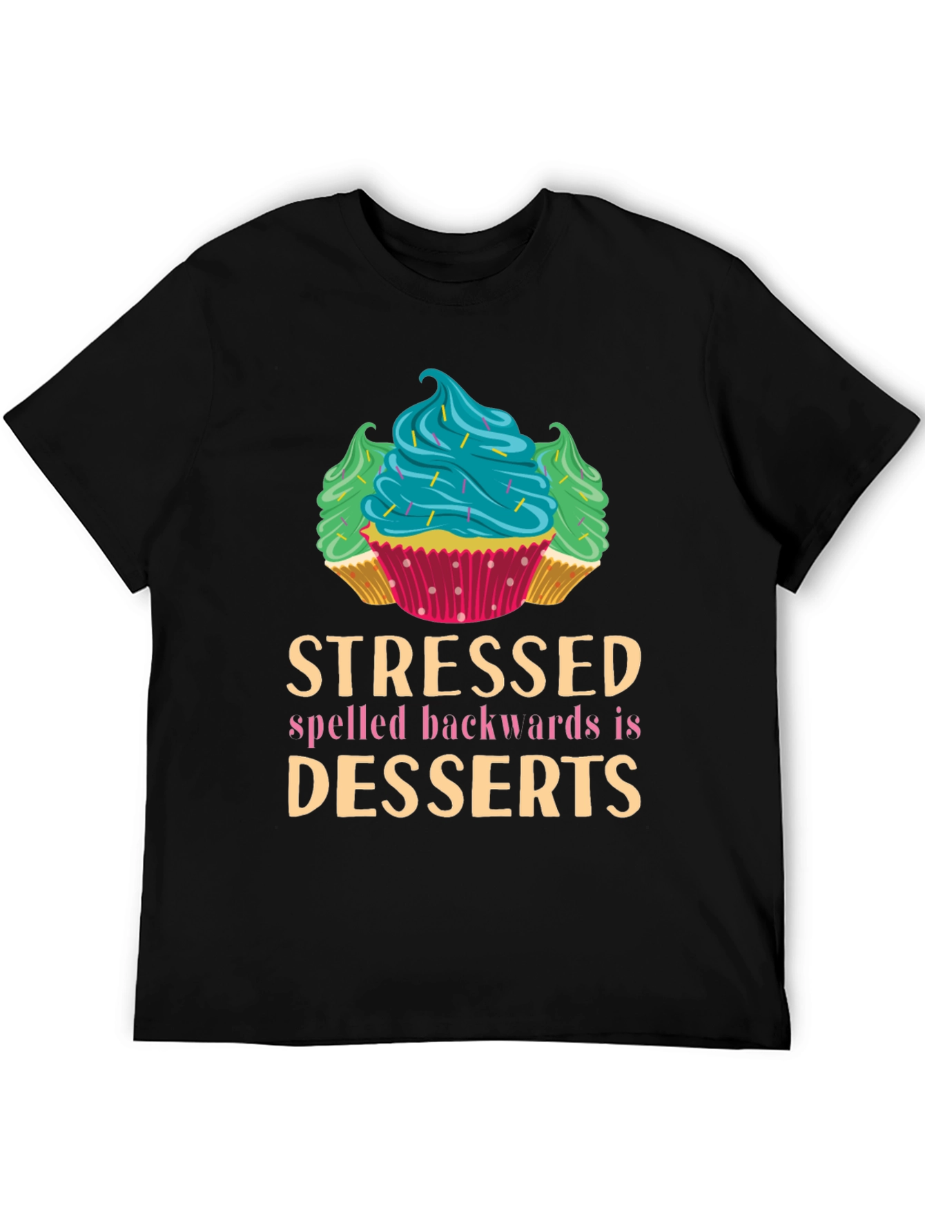 Stressed Spelled Backwards is Desserts Graphic Tee