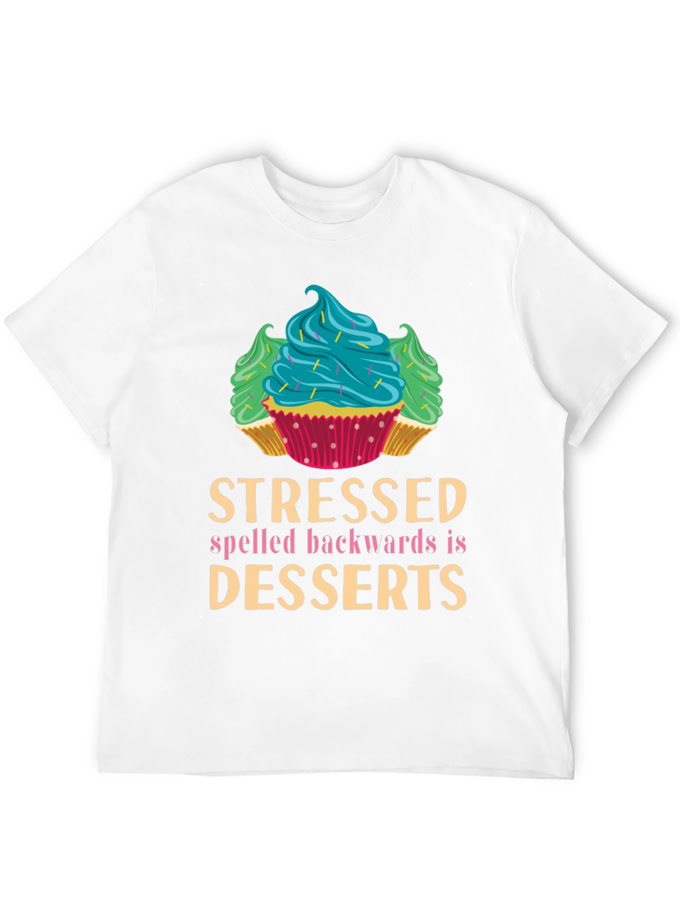 Stressed Spelled Backwards is Desserts Graphic Tee